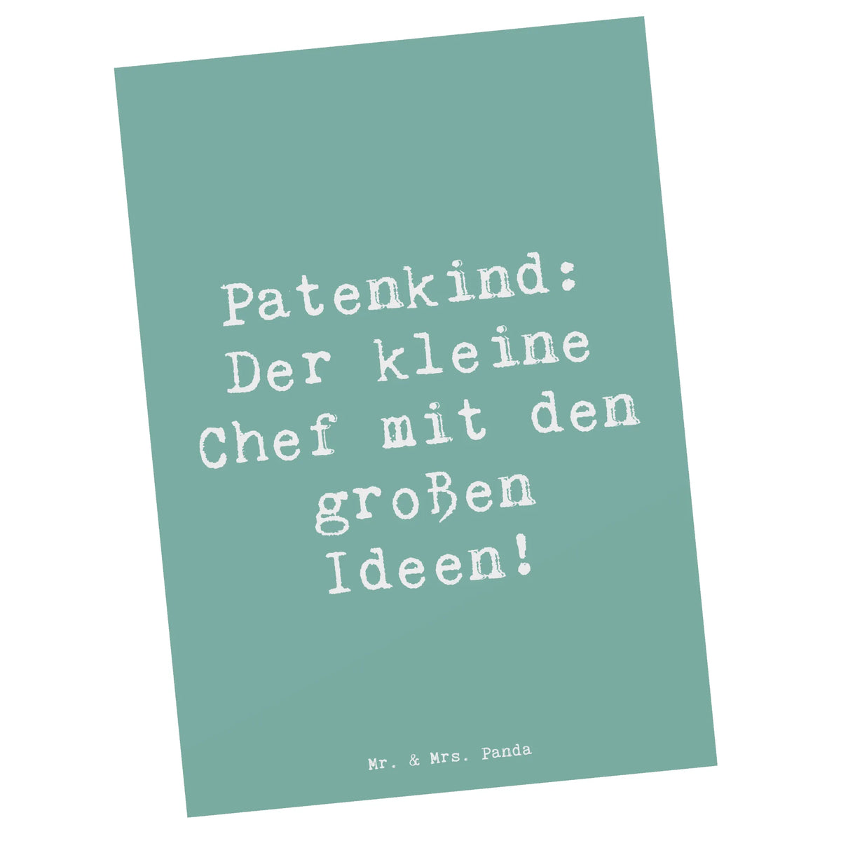 Postkarte Spruch Patenkind Chef Grußkarte, Designkarte, Postkarten, kunstkarte, Ansichtskarten, spruchkarte, einzelkarte, Ansichtskarte, Postkarte, Motivkarte, Kunstkarten, bildkarte, Fotokarte, Opa, Vatertag, Oma, Papa, Bruder, Mama, Schwester, Muttertag, Familie