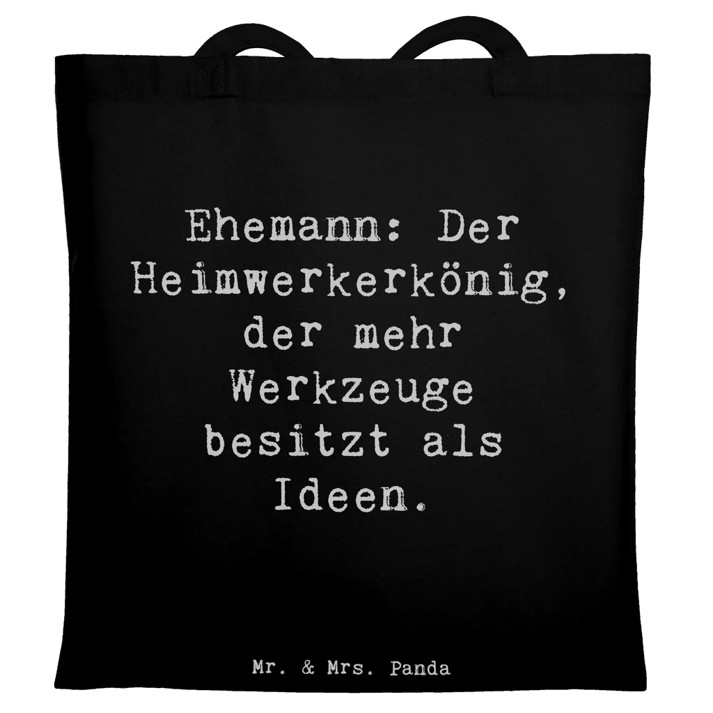 Tragetasche Spruch Ehemann Heimwerker Stofftasche, Badetasche, Jutebeutel, Shopper, Strandtasche, Tasche, Laptoptasche, Jutetasche, Einkaufstüte, Tragetasche, Einkaufstasche, Beuteltasche, Schultertasche, Beutel, Stoffbeutel, Umhängetasche, Familie, Vatertag, Muttertag, Bruder, Schwester, Mama, Papa, Oma, Opa