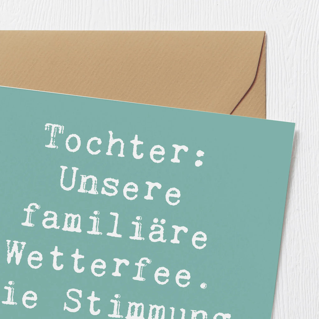 Deluxe Card Saying Tochter: Unsere familiäre Wetterfee. Die Stimmung immer wechselhaft! Hochzeitskarte, Glückwunschkarte, Einladungskarte, Klappkarte, Hochwertige Klappkarte, Geburtstagskarte, Grußkarte, Hochwertige Grußkarte, Karte, Familie, Vatertag, Muttertag, Bruder, Schwester, Mama, Papa, Oma, Opa
