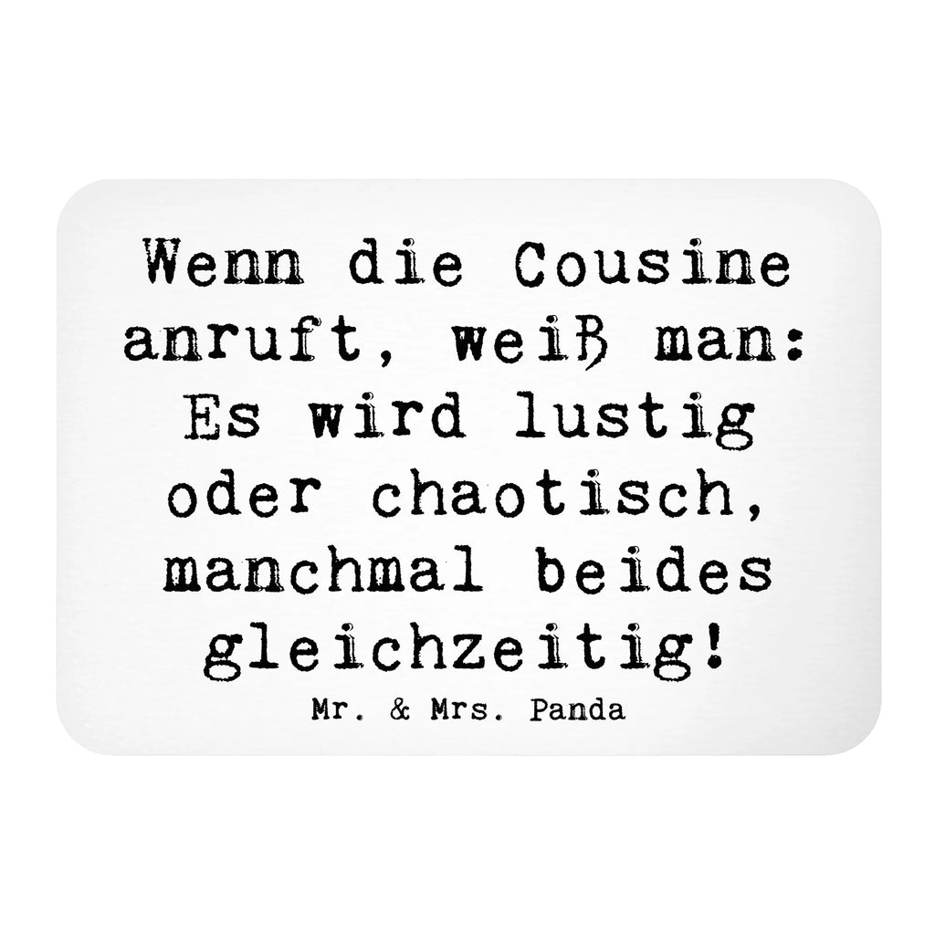 Magnet Saying Wenn die Cousine anruft, weiß man: Es wird lustig oder chaotisch, manchmal beides gleichzeitig! Whiteboard Magnet, Notiz Magnet, Souvenir Magnet, Kühlschrank Dekoration, Motivmagnete, Pinnwandmagnet, Dekomagnet, Kühlschrankmagnet, Familie, Vatertag, Muttertag, Bruder, Schwester, Mama, Papa, Oma, Opa