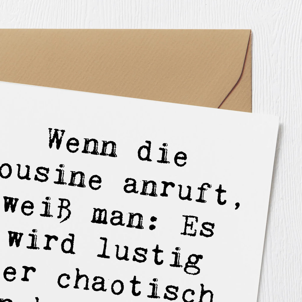 Deluxe Card Saying Wenn die Cousine anruft, weiß man: Es wird lustig oder chaotisch, manchmal beides gleichzeitig! Glückwunschkarte, Hochzeitskarte, Karte, Einladungskarte, Hochwertige Klappkarte, Hochwertige Grußkarte, Klappkarte, Geburtstagskarte, Grußkarte, Familie, Vatertag, Muttertag, Bruder, Schwester, Mama, Papa, Oma, Opa