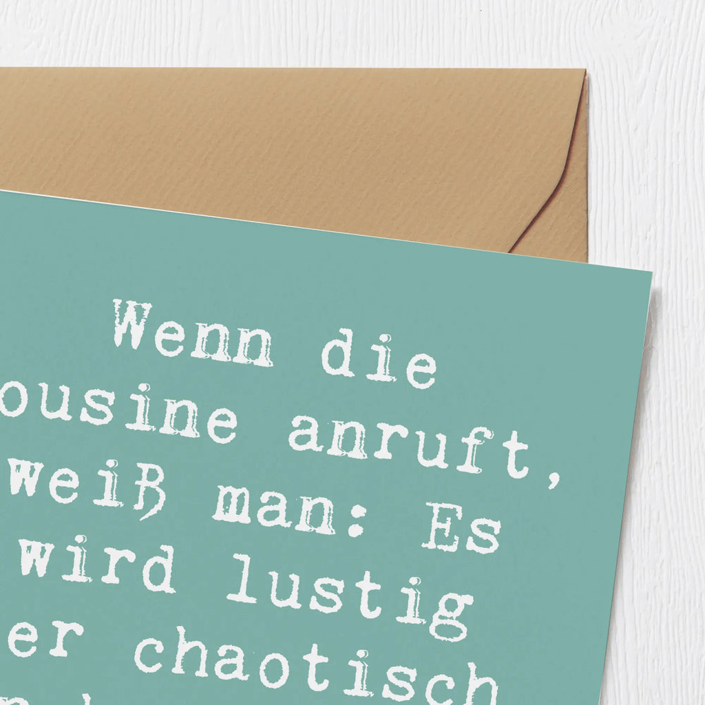 Deluxe Card Saying Wenn die Cousine anruft, weiß man: Es wird lustig oder chaotisch, manchmal beides gleichzeitig! Glückwunschkarte, Hochzeitskarte, Karte, Einladungskarte, Hochwertige Klappkarte, Hochwertige Grußkarte, Klappkarte, Geburtstagskarte, Grußkarte, Familie, Vatertag, Muttertag, Bruder, Schwester, Mama, Papa, Oma, Opa