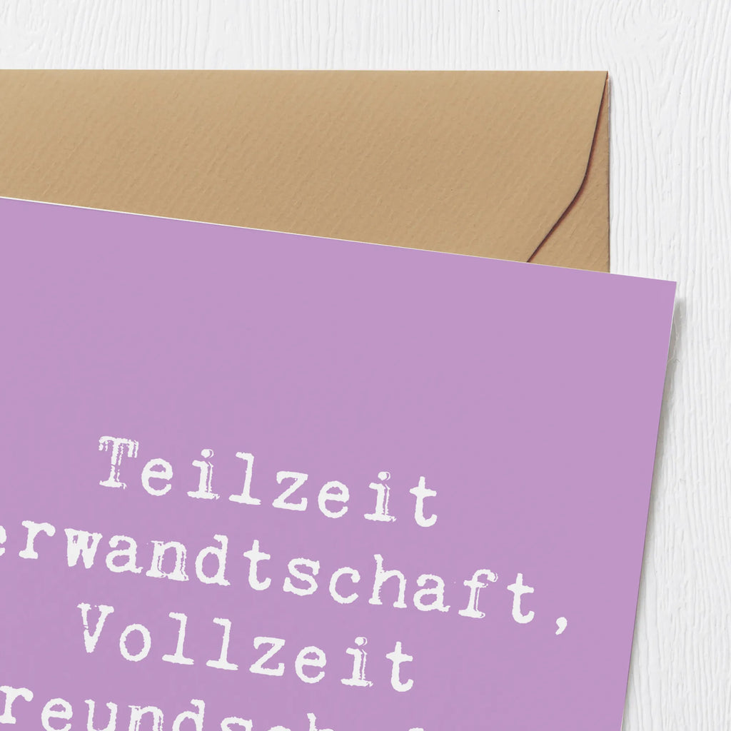 Deluxe Card Saying Teilzeit Verwandtschaft, Vollzeit Freundschaft! Karte, Hochwertige Klappkarte, Hochwertige Grußkarte, Grußkarte, Glückwunschkarte, Klappkarte, Einladungskarte, Geburtstagskarte, Hochzeitskarte, Familie, Vatertag, Muttertag, Bruder, Schwester, Mama, Papa, Oma, Opa