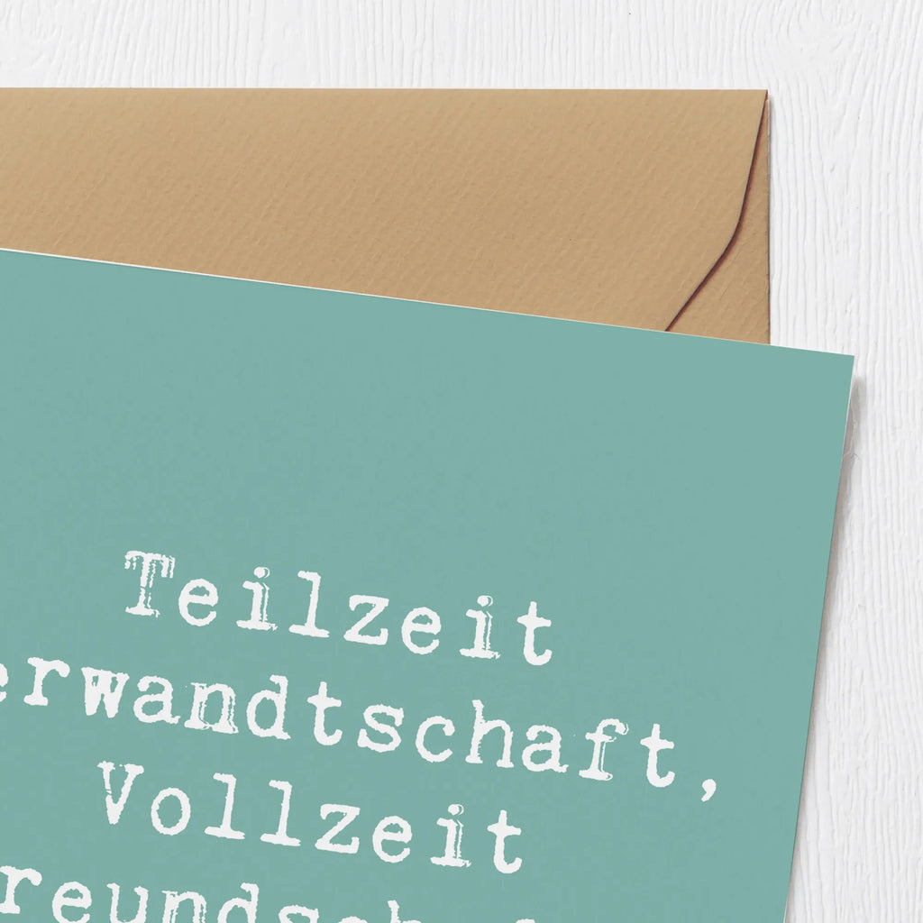 Deluxe Card Saying Teilzeit Verwandtschaft, Vollzeit Freundschaft! Karte, Hochwertige Klappkarte, Hochwertige Grußkarte, Grußkarte, Glückwunschkarte, Klappkarte, Einladungskarte, Geburtstagskarte, Hochzeitskarte, Familie, Vatertag, Muttertag, Bruder, Schwester, Mama, Papa, Oma, Opa