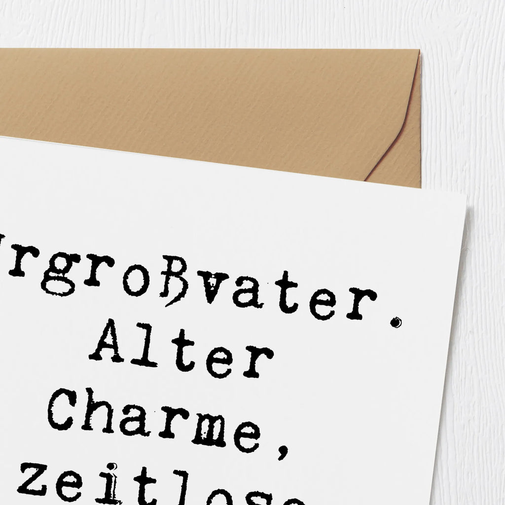 Deluxe Karte Spruch Urgroßvater Charme Geburtstagskarte, Hochwertige Klappkarte, Glückwunschkarte, Karte, Hochwertige Grußkarte, Einladungskarte, Hochzeitskarte, Klappkarte, Grußkarte, Familie, Vatertag, Muttertag, Bruder, Schwester, Mama, Papa, Oma, Opa