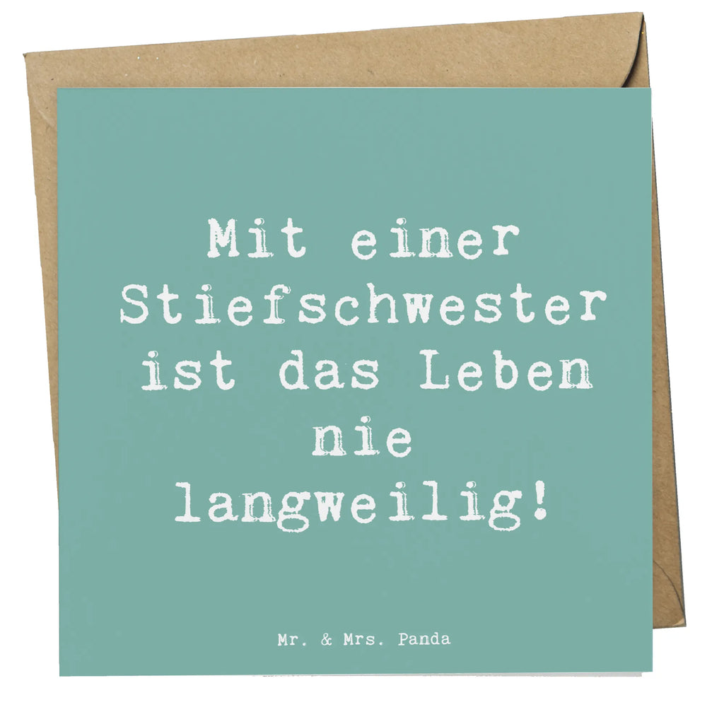 Deluxe Card Saying Mit einer Stiefschwester ist das Leben nie langweilig! Einladungskarte, Klappkarte, Karte, Hochwertige Klappkarte, Glückwunschkarte, Hochzeitskarte, Hochwertige Grußkarte, Grußkarte, Geburtstagskarte, Familie, Vatertag, Muttertag, Bruder, Schwester, Mama, Papa, Oma, Opa