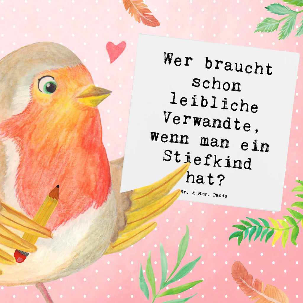 Deluxe Card Saying Wer braucht schon leibliche Verwandte, wenn man ein Stiefkind hat? Hochzeitskarte, Einladungskarte, Hochwertige Klappkarte, Glückwunschkarte, Geburtstagskarte, Karte, Grußkarte, Hochwertige Grußkarte, Klappkarte, Familie, Vatertag, Muttertag, Bruder, Schwester, Mama, Papa, Oma, Opa