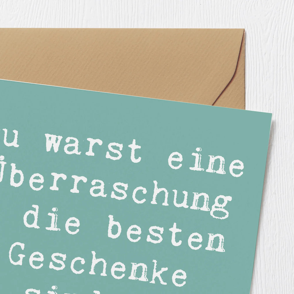Deluxe Card Saying Du warst eine Überraschung - die besten Geschenke sind es immer! Klappkarte, Karte, Einladungskarte, Hochzeitskarte, Glückwunschkarte, Grußkarte, Geburtstagskarte, Hochwertige Grußkarte, Hochwertige Klappkarte, Familie, Vatertag, Muttertag, Bruder, Schwester, Mama, Papa, Oma, Opa