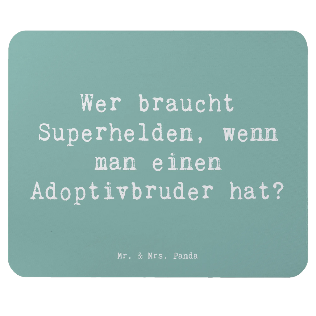 Mouse mat Saying Wer braucht Superhelden, wenn man einen Adoptivbruder hat? Mousepad, Computer zubehör, Büroausstattung, PC Zubehör, Arbeitszimmer, Mauspad, Einzigartiges Mauspad, Designer Mauspad, Mausunterlage, Mauspad Büro, Familie, Vatertag, Muttertag, Bruder, Schwester, Mama, Papa, Oma, Opa