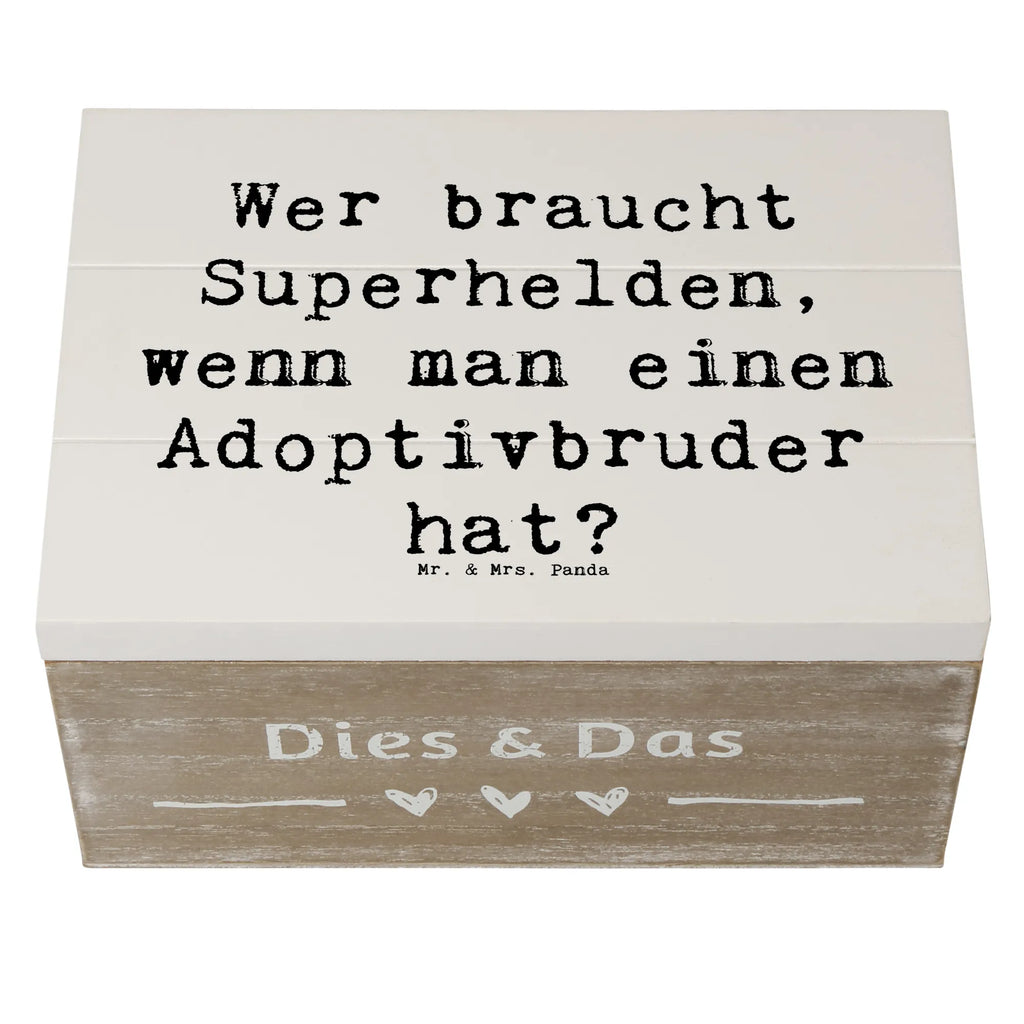 Wooden chest Saying Wer braucht Superhelden, wenn man einen Adoptivbruder hat? Schatzkiste, Aufbewahrungsbox, Erinnerungskiste, Holzkiste, Dekokiste, Geschenkbox, XXL, Erinnerungsbox, Geschenkdose, Kiste, Truhe, Schatulle, Familie, Vatertag, Muttertag, Bruder, Schwester, Mama, Papa, Oma, Opa