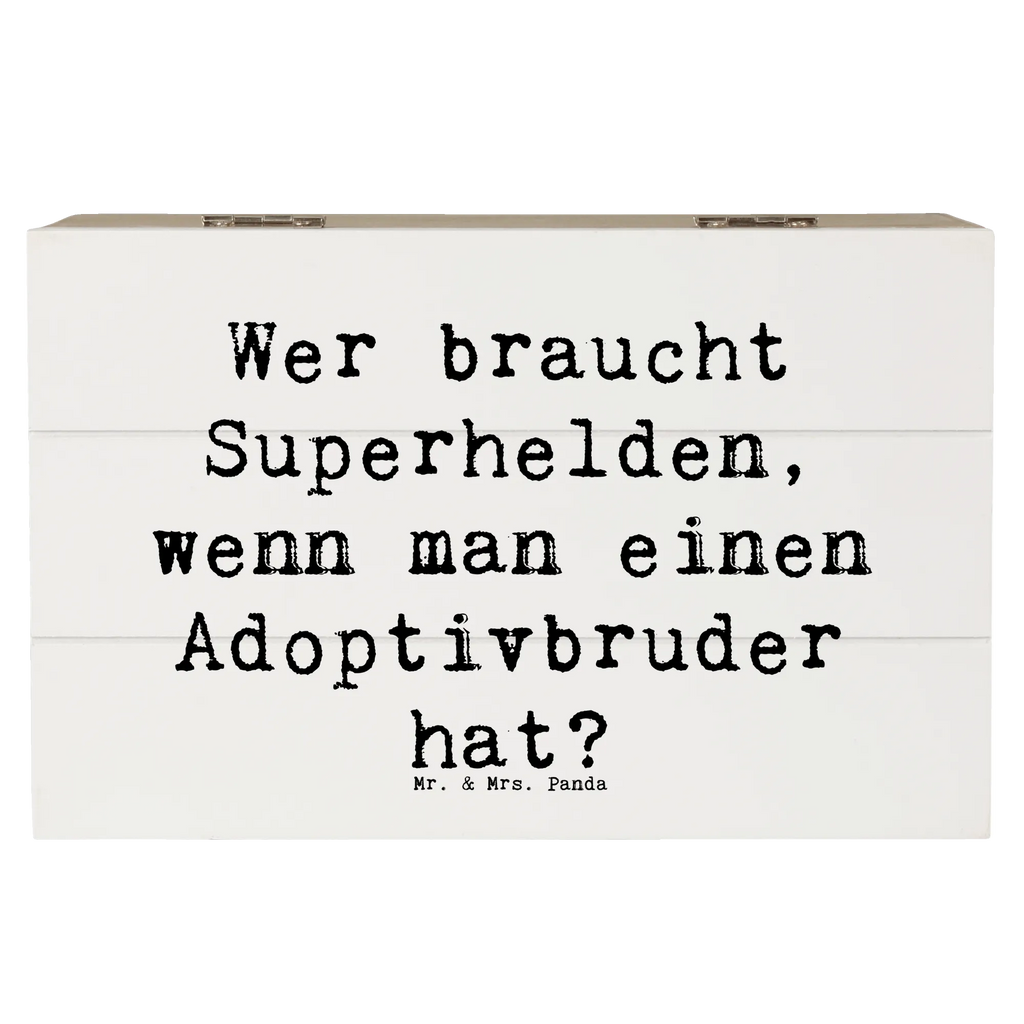 Wooden chest Saying Wer braucht Superhelden, wenn man einen Adoptivbruder hat? Schatzkiste, Aufbewahrungsbox, Erinnerungskiste, Holzkiste, Dekokiste, Geschenkbox, XXL, Erinnerungsbox, Geschenkdose, Kiste, Truhe, Schatulle, Familie, Vatertag, Muttertag, Bruder, Schwester, Mama, Papa, Oma, Opa
