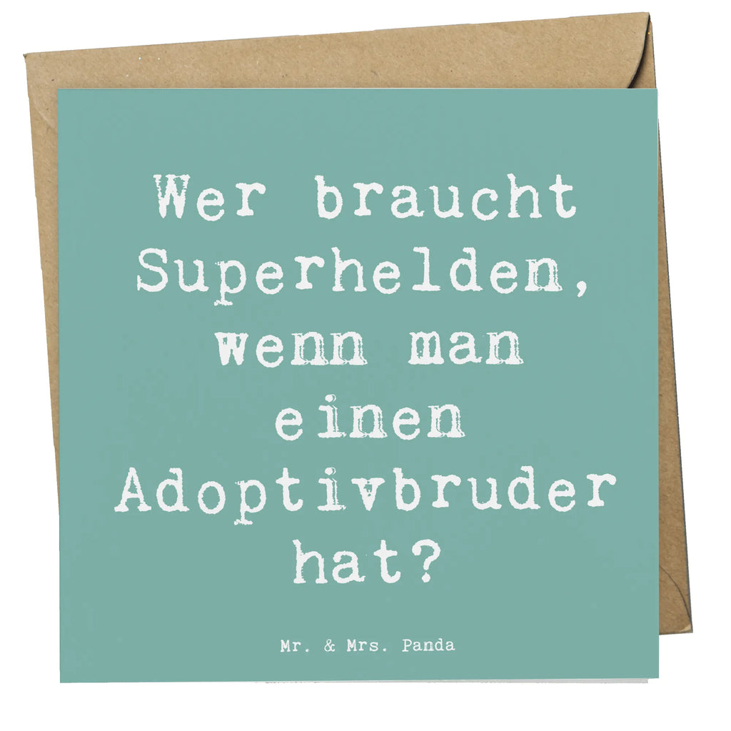 Deluxe Card Saying Wer braucht Superhelden, wenn man einen Adoptivbruder hat? Karte, Klappkarte, Glückwunschkarte, Grußkarte, Einladungskarte, Hochwertige Klappkarte, Hochwertige Grußkarte, Hochzeitskarte, Geburtstagskarte, Familie, Vatertag, Muttertag, Bruder, Schwester, Mama, Papa, Oma, Opa
