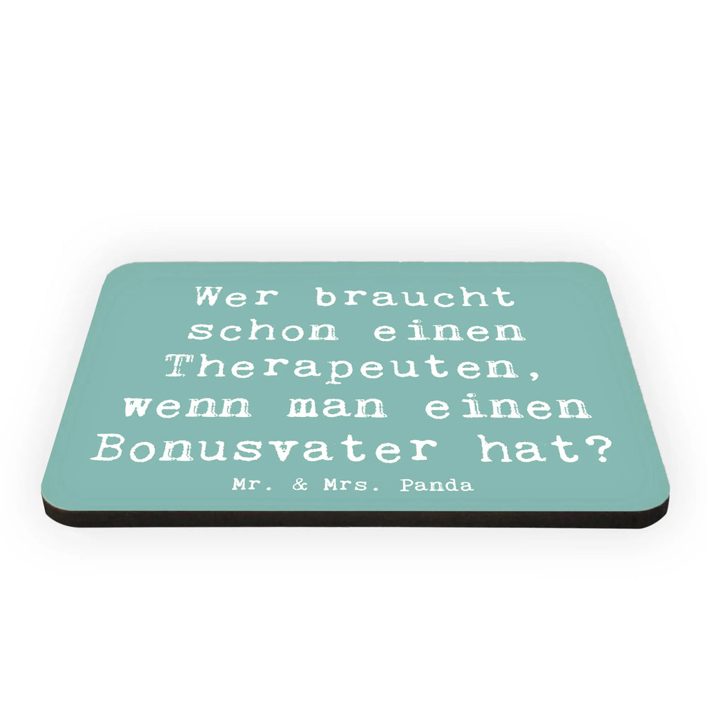 Magnet Saying Wer braucht schon einen Therapeuten, wenn man einen Bonusvater hat? Kühlschrankmagnet, Pinnwandmagnet, Souvenir Magnet, Motivmagnete, Dekomagnet, Whiteboard Magnet, Notiz Magnet, Kühlschrank Dekoration, Familie, Vatertag, Muttertag, Bruder, Schwester, Mama, Papa, Oma, Opa