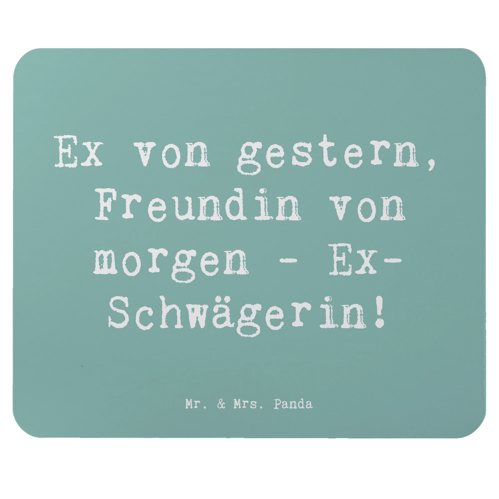 Mouse mat Saying Ex von gestern, Freundin von morgen - Ex-Schwägerin! Mousepad, Computer zubehör, Büroausstattung, PC Zubehör, Arbeitszimmer, Mauspad, Einzigartiges Mauspad, Designer Mauspad, Mausunterlage, Mauspad Büro, Familie, Vatertag, Muttertag, Bruder, Schwester, Mama, Papa, Oma, Opa