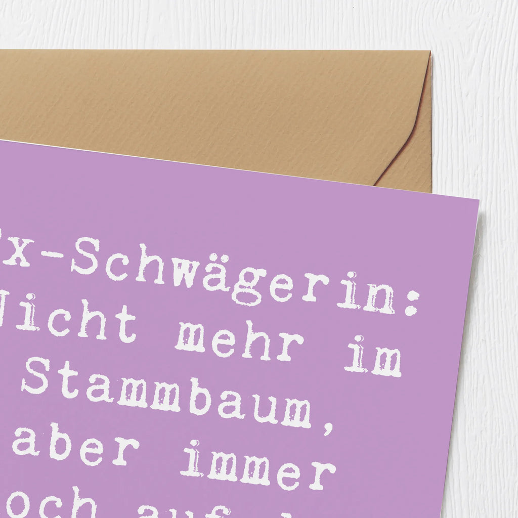 Deluxe Karte Spruch Ex-Schwägerin Hochzeitskarte, Klappkarte, Karte, Hochwertige Klappkarte, Geburtstagskarte, Grußkarte, Glückwunschkarte, Einladungskarte, Hochwertige Grußkarte, Familie, Vatertag, Muttertag, Bruder, Schwester, Mama, Papa, Oma, Opa