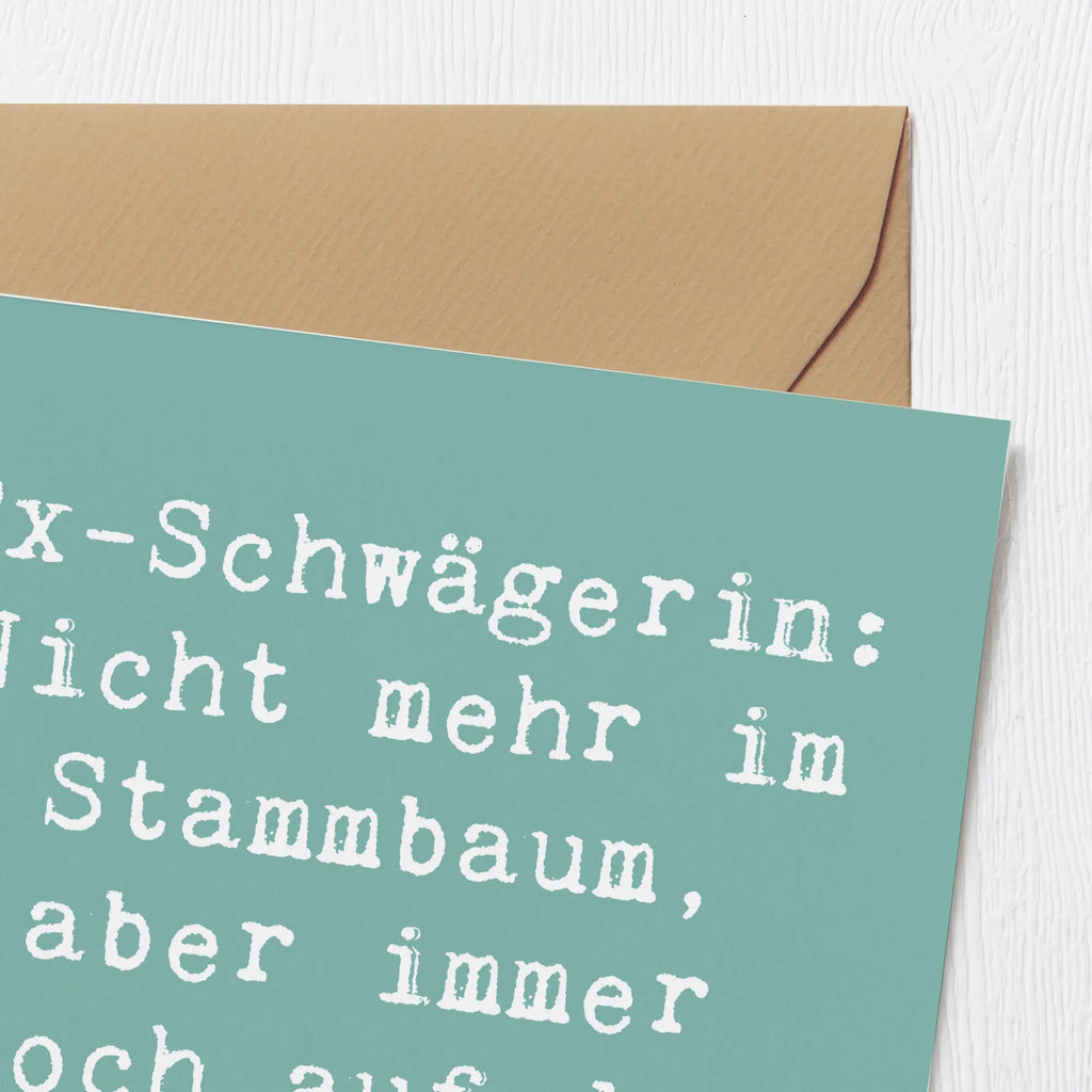 Deluxe Karte Spruch Ex-Schwägerin Hochzeitskarte, Klappkarte, Karte, Hochwertige Klappkarte, Geburtstagskarte, Grußkarte, Glückwunschkarte, Einladungskarte, Hochwertige Grußkarte, Familie, Vatertag, Muttertag, Bruder, Schwester, Mama, Papa, Oma, Opa