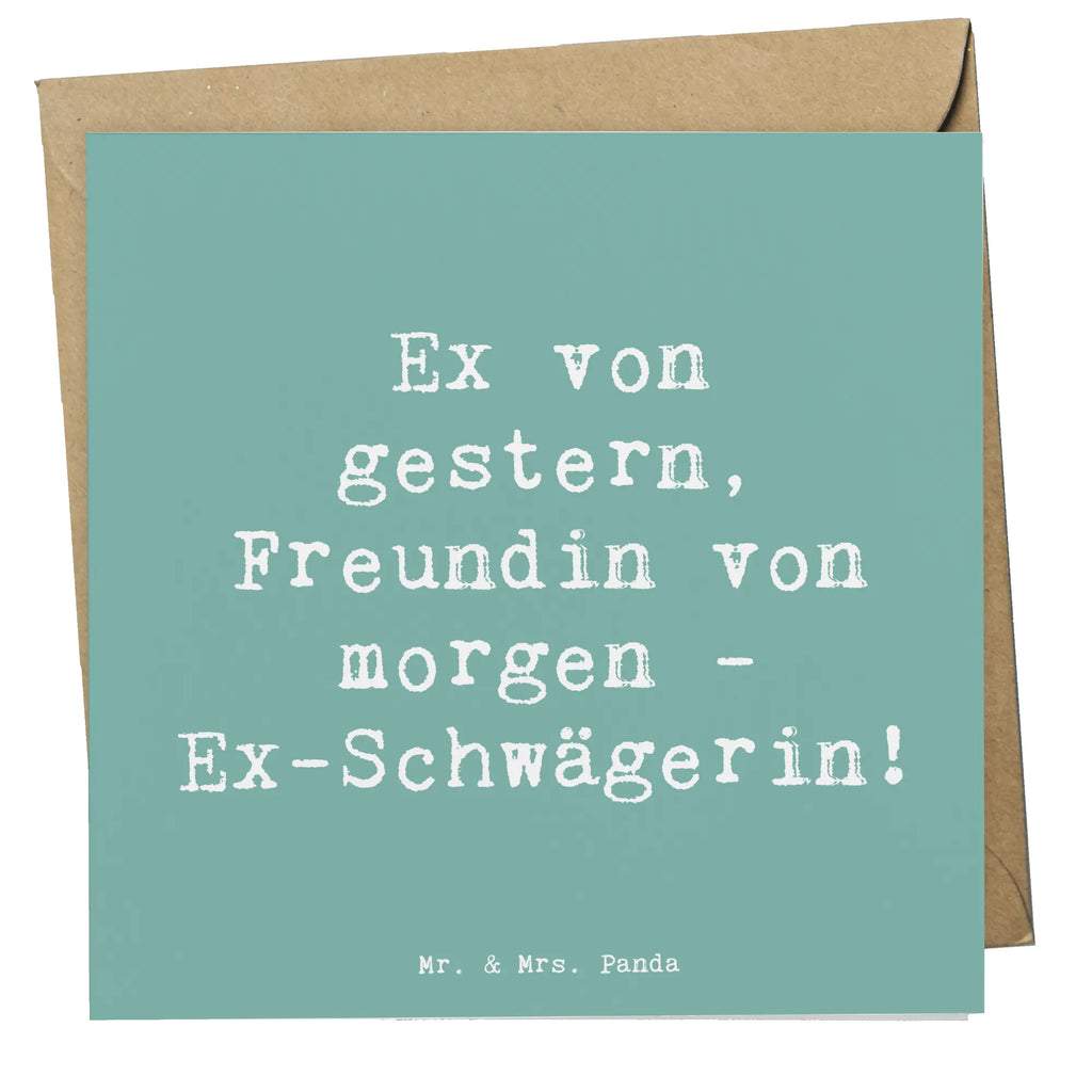 Deluxe Card Saying Ex von gestern, Freundin von morgen - Ex-Schwägerin! Geburtstagskarte, Hochwertige Grußkarte, Karte, Hochwertige Klappkarte, Glückwunschkarte, Klappkarte, Grußkarte, Hochzeitskarte, Einladungskarte, Familie, Vatertag, Muttertag, Bruder, Schwester, Mama, Papa, Oma, Opa