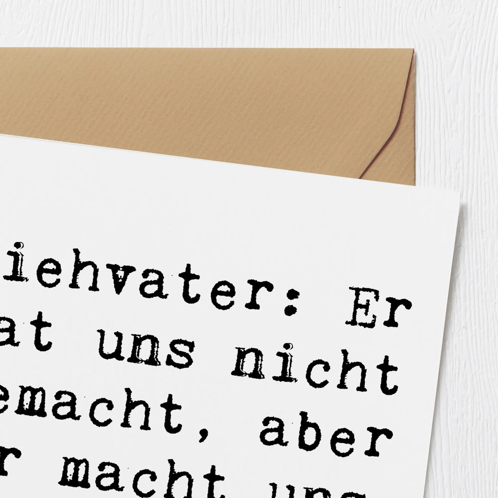 Deluxe Karte Spruch Ziehvater Liebe Einladungskarte, Grußkarte, Klappkarte, Geburtstagskarte, Hochwertige Grußkarte, Karte, Hochwertige Klappkarte, Hochzeitskarte, Glückwunschkarte, Familie, Vatertag, Muttertag, Bruder, Schwester, Mama, Papa, Oma, Opa