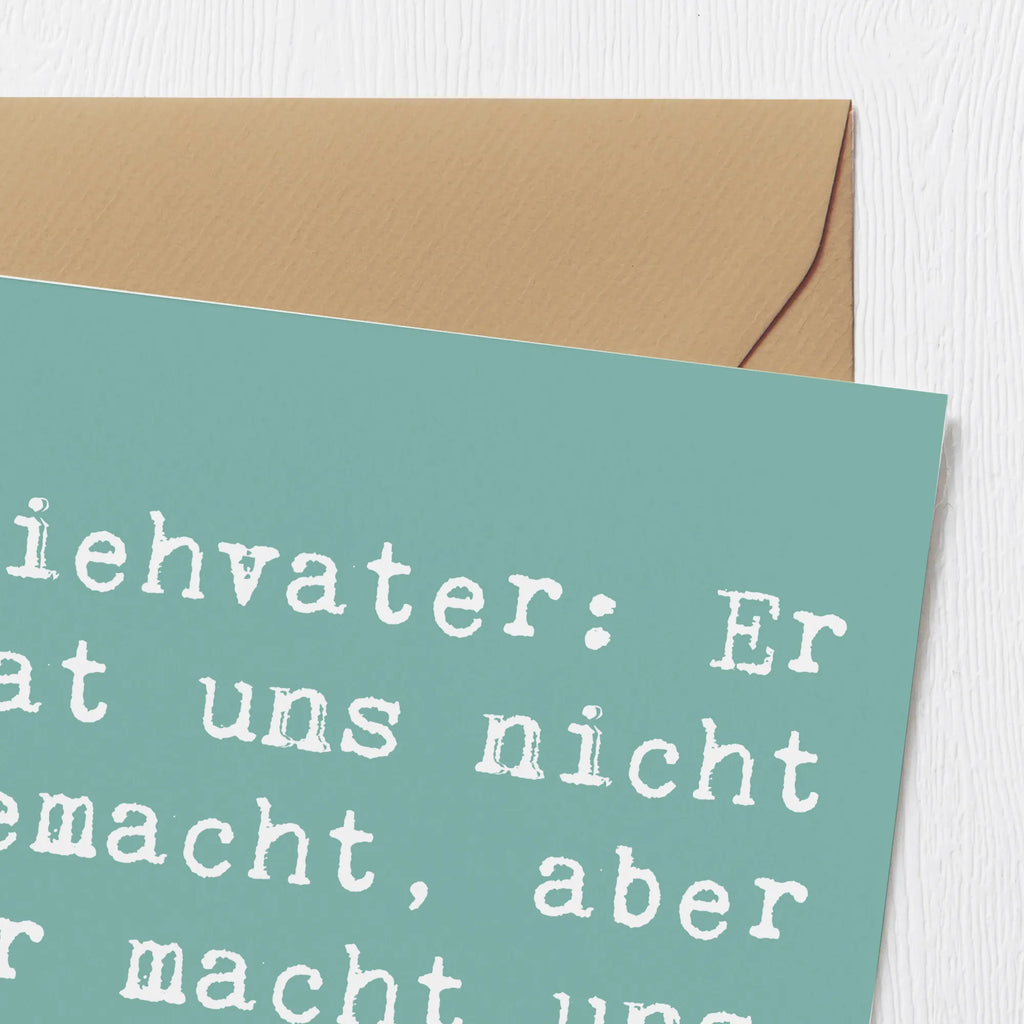 Deluxe Karte Spruch Ziehvater Liebe Einladungskarte, Grußkarte, Klappkarte, Geburtstagskarte, Hochwertige Grußkarte, Karte, Hochwertige Klappkarte, Hochzeitskarte, Glückwunschkarte, Familie, Vatertag, Muttertag, Bruder, Schwester, Mama, Papa, Oma, Opa
