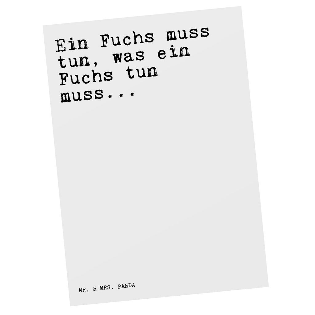 Postkarte Sprüche und Zitate Ein Fuchs muss tun, was ein Fuchs tun muss... Ansichtskarte, Geburtstagskarte, Einladung Geburtstag, Einladung, Postkarte, Einladungskarte, Geschenkkarte, Ansichtskarten, Einladungskarten Geburtstag, Karte, Grußkarte, Dankeskarte, Spruch, Sprüche, lustige Sprüche, Weisheiten, Zitate, Spruch Geschenke, Spruch Sprüche Weisheiten Zitate Lustig Weisheit Worte