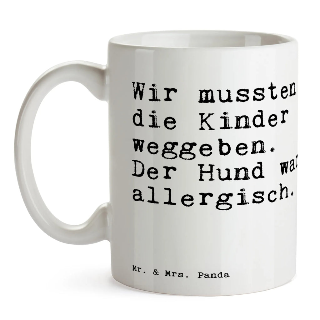 Tasse Wir mussten die Kinder... design tasse, Kaffeebecher, kaffeetasse bedruckt, Sprüchetasse, hochwertige tasse, schöne tasse, Bedruckte Tasse, haferl, milchkaffeetasse, tasse für kaffee, Dekotasse, Henkeltasse, Motivtasse, Becher, Bürobecher, Henkelbecher, Kaffeetasse, Tasse, Keramikbecher, Tasse mit Spruch, heißgetränkebecher, Tasse mit Motiv, kaffeebecher bedruckt, Mug, Pott, Teetasse, Teebecher, Bürotasse, Trinkbecher, Teepott, Kakaotasse, Designtasse, kaffeetasse keramik, Frühstückstasse, Keramiktasse, statement tasse, Frühstücksbecher, Coffee Mug, tasse für büro, kaffeebecher keramik, Kaffeepott, Geschenktasse, Trinktasse, Sprüche, Lustige Sprüche, Weisheiten, Zitate, Spruch, Spruch Geschenke, Spruch Sprüche Weisheiten Zitate Lustig Weisheit Worte