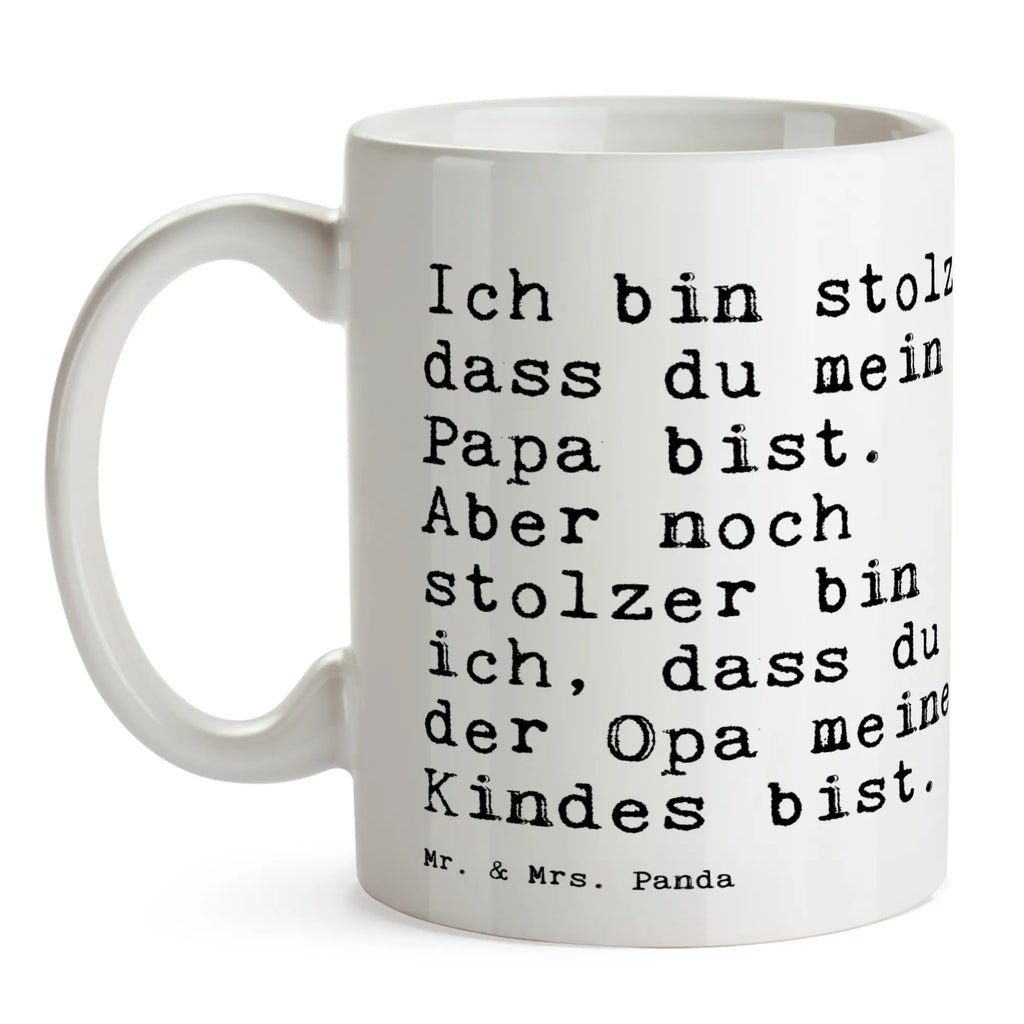 Tasse Sprüche und Zitate Ich bin stolz, dass du mein Papa bist. Aber noch stolzer bin ich, dass du der Opa meines Kindes bist. Kaffeetasse, Bürotasse, Porzellantasse, Tasse mit Motiven, Tasse mit Zitaten, Teetasse, Keramiktasse, Geschenktasse, Tasse, Spruch, Sprüche, lustige Sprüche, Weisheiten, Zitate, Spruch Geschenke, Spruch Sprüche Weisheiten Zitate Lustig Weisheit Worte