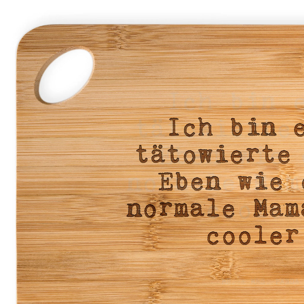 Bambus - deska do krojenia Ich bin eine tätowierte... Przysłowie, przysłowia, zabawne przysłowia, mądrości, cytaty, prezenty z przysłowiami