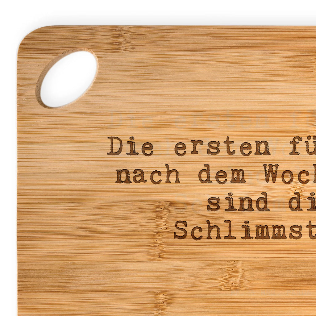 Brett Die ersten fünf Tage... Brett, Schneidebrett, Holzbrettchen, Servierbrett, Küchenbrett, Hackbrett, Holzbrett, Frühstücksbrett, Spruch, Sprüche, lustige Sprüche, Weisheiten, Zitate, Spruch Geschenke, Spruch Sprüche Weisheiten Zitate Lustig Weisheit Worte