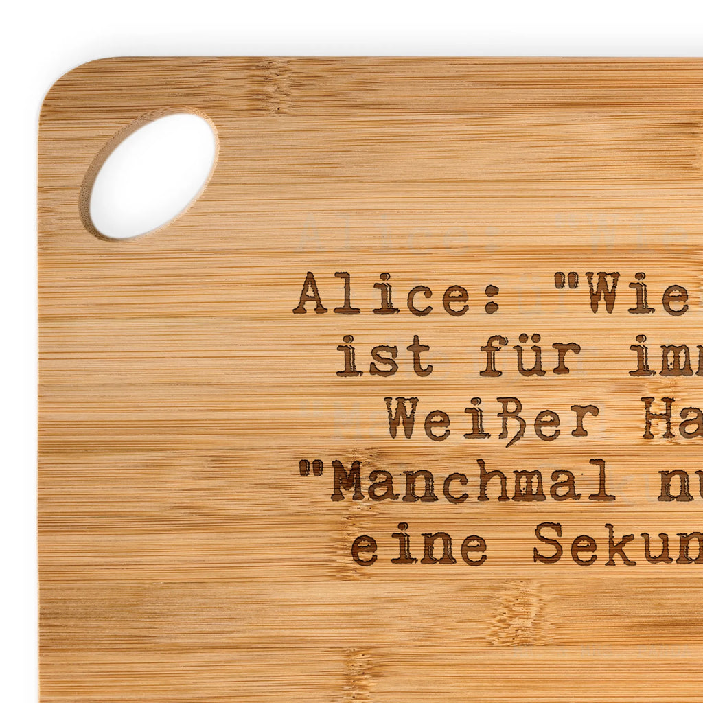 Küchenbrett Alice: "Wie lange ist... Küchenbrett, Holzbrett, Schneidebrett, Brett, Frühstücksbrett, Holzbrettchen, Servierbrett, Hackbrett, Spruch, Sprüche, lustige Sprüche, Weisheiten, Zitate, Spruch Geschenke, Spruch Sprüche Weisheiten Zitate Lustig Weisheit Worte