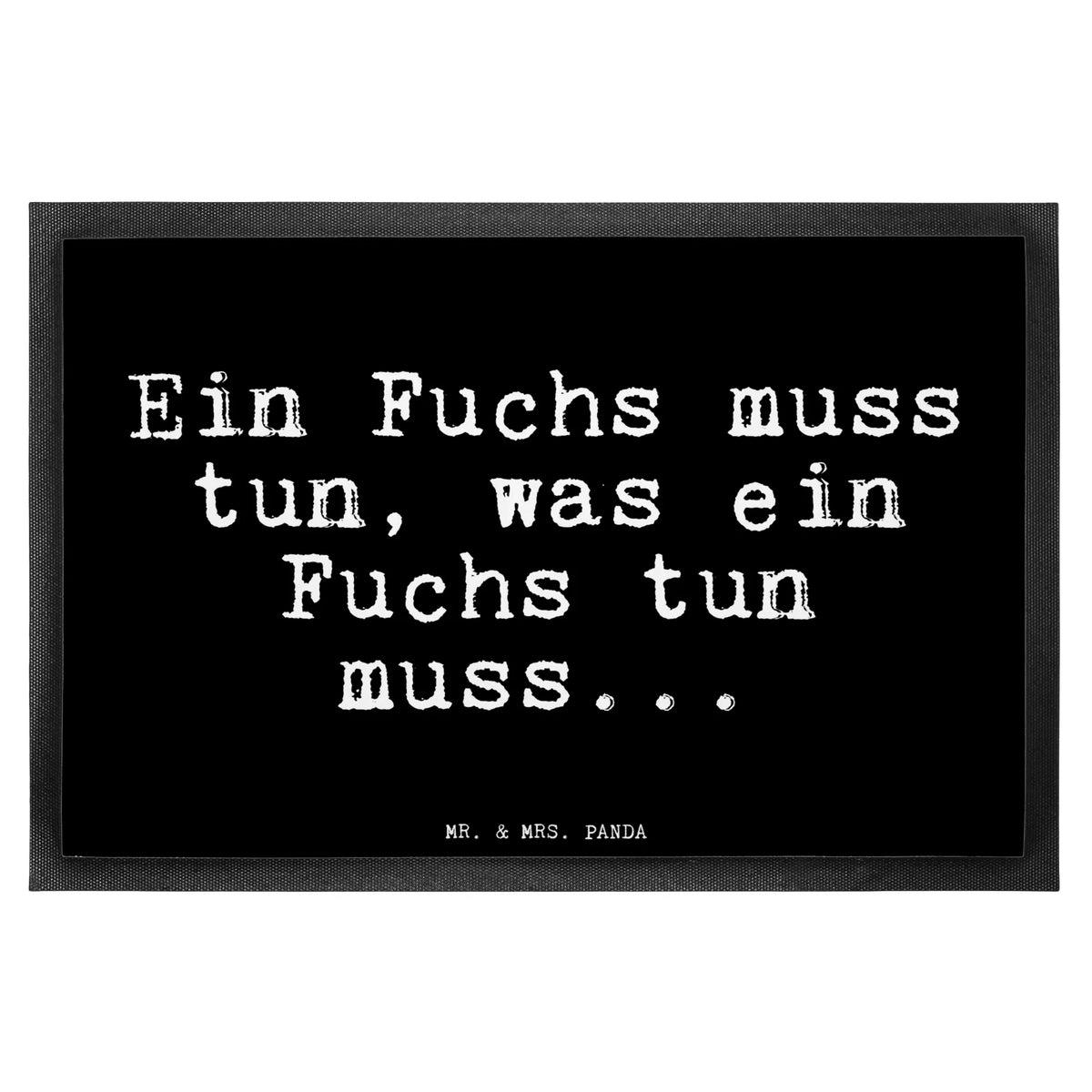 Doormat Ein Fuchs muss tun,... saying, sayings, funny, wisdom, quotes, Glizzer Spell Proverbs Wisdom Quotes Funny Wisdom Words