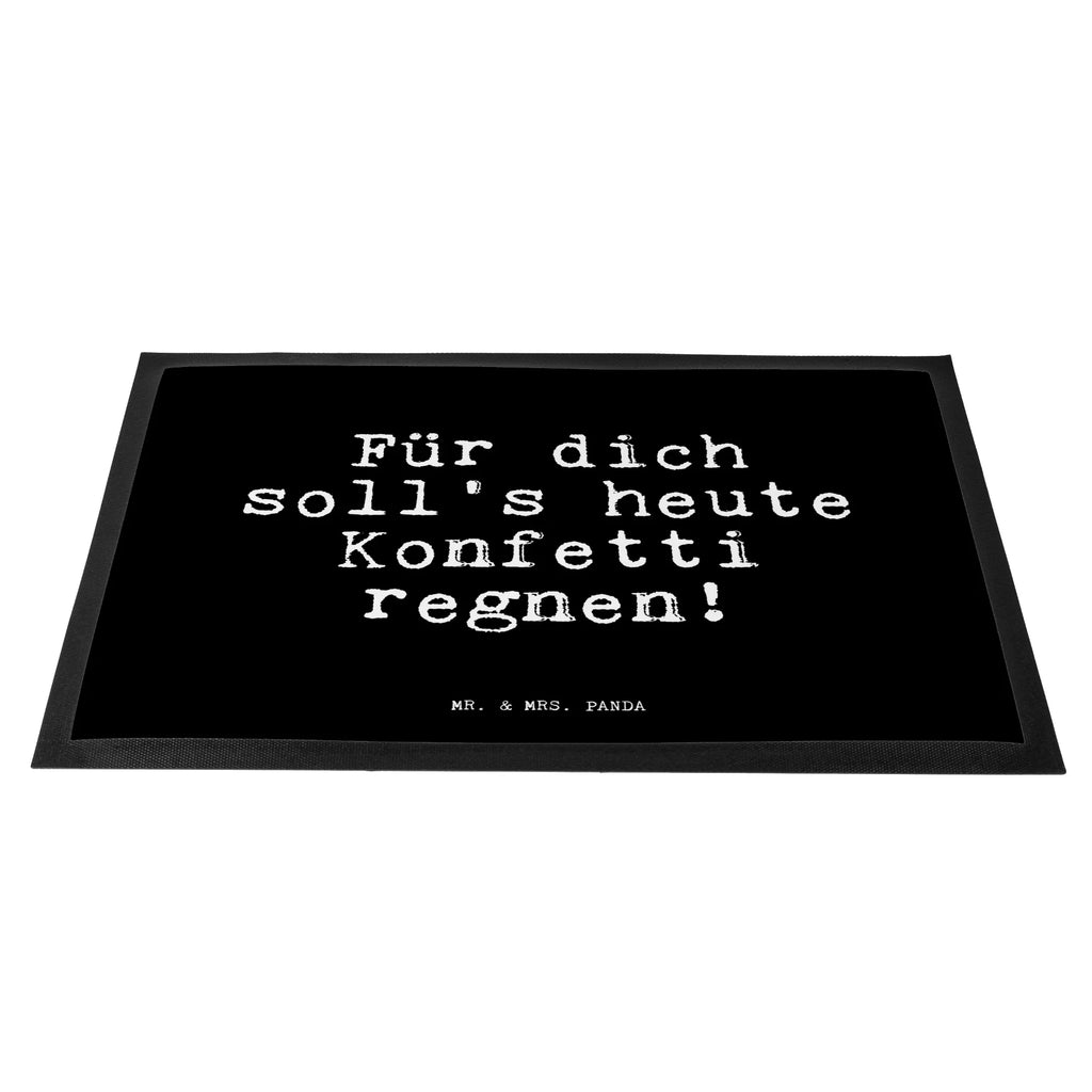 Doormat Für dich soll's heute... saying, sayings, funny, wisdom, quotes, Glizzer Spell Proverbs Wisdom Quotes Funny Wisdom Words