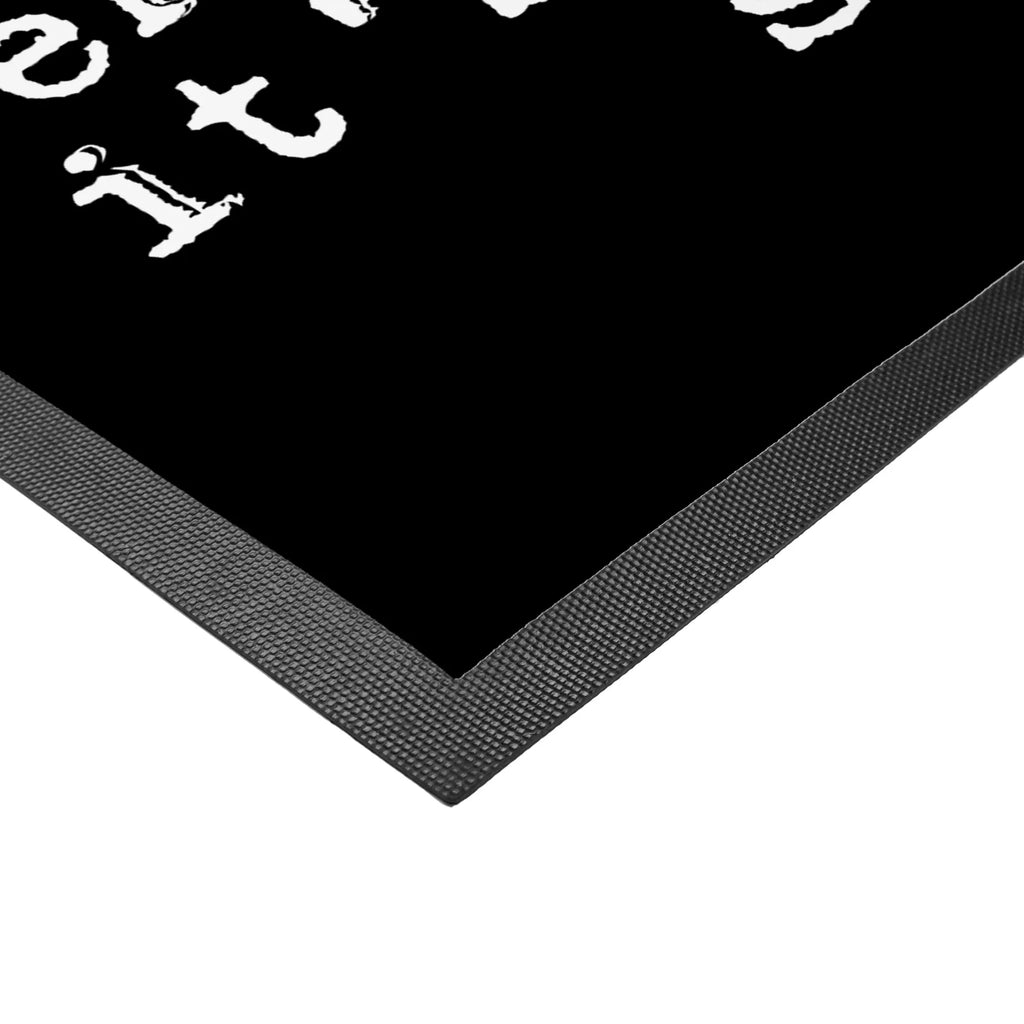 Doormat Maybe it's not about... saying, sayings, funny, wisdom, quotes, Glizzer Spell Proverbs Wisdom Quotes Funny Wisdom Words