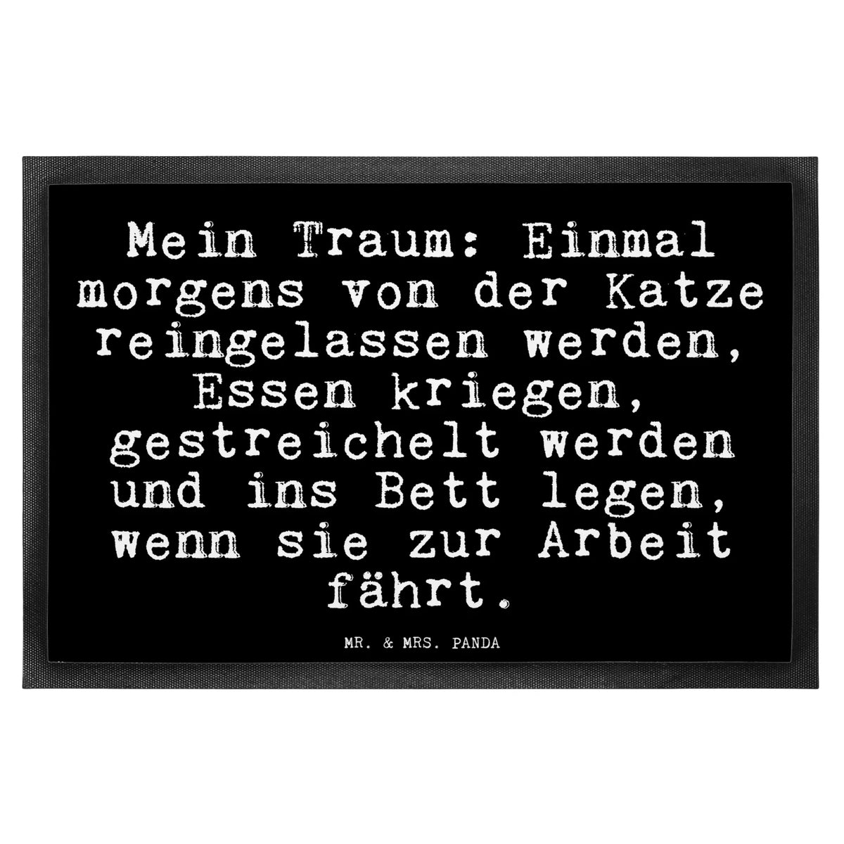 Fußmatte Mein Traum: Einmal morgens... Gummi-Fußmatte, matte haustür, Fussmatte, Gummimatte, außenmatte, bodenmatte, Schmutzfänger, Fußabstreifer, Haustürmatte, Schmutzfangteppich, Schmutzmatte, hausmatte, fußmatte, Abtretmatte, Schmutzfangmatte, Eingangsteppich, flurmatte, Eingangsmatte, Türmatte, Abtreter, Türvorleger, Sauberlaufmatte, Bodenvorleger, abstreifer, Outdoor-Matte, Fußabtreter, teppichmatte, Schuhabstreifer, Vorleger, Sprüche, Lustige Sprüche, Weisheiten, Zitate, Spruch, Spruch Geschenke, Glizer Spruch Sprüche Weisheiten Zitate Lustig Weisheit Worte