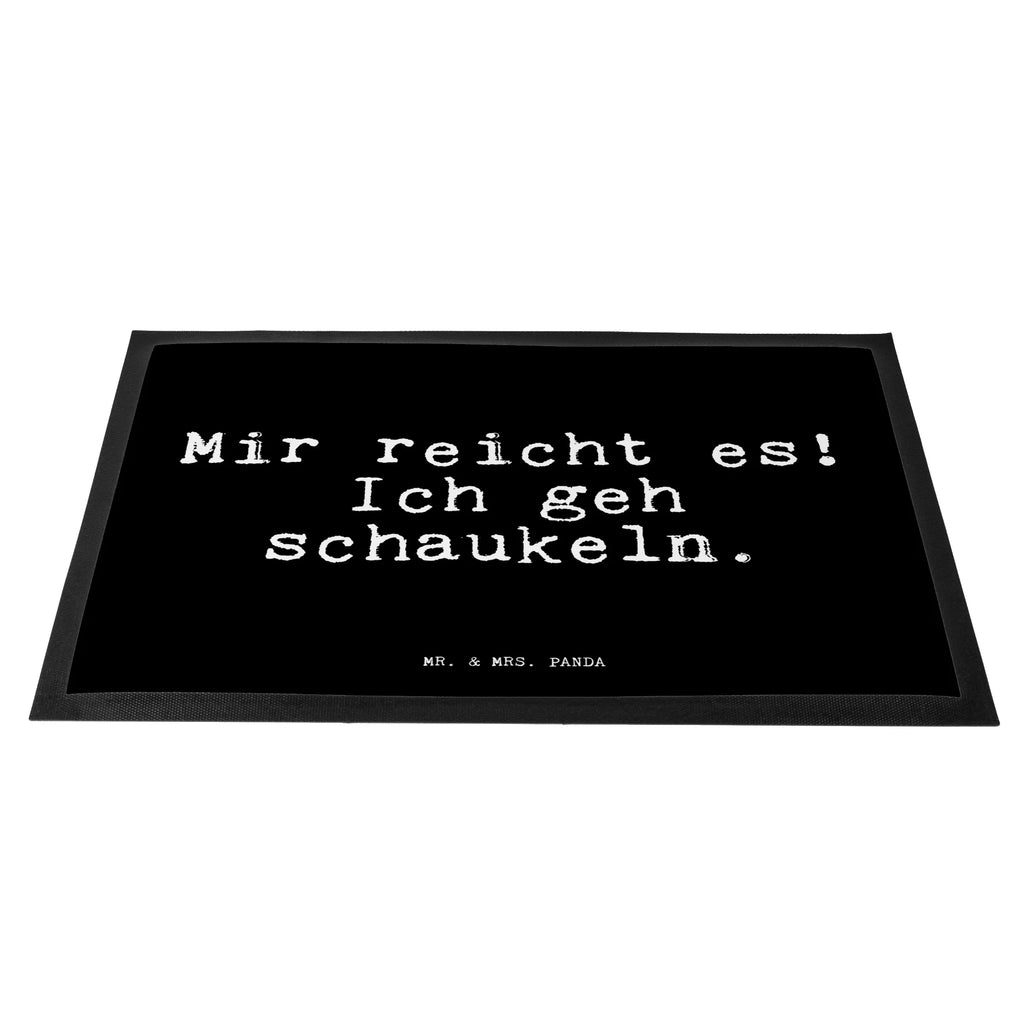 Fußmatte Fun Talk Mir reicht es! Ich geh schaukeln. Fußmatte außen, Schmutzfangmatte, Sauberlaufmatte, Fußmatte außen wetterfest, Fussmatten online, Vorleger, Matte, Fußmatten, Fußabtreter, Fussmatten, Fußmatte outdoor, Fußmatte innen, Schmutzfangmatte waschbar, Fußabtreter außen, Türmatte, Schmutzfangteppich, Fußabstreifer außen, Fußabstreifer, Türvorleger, Gummi Matte, Fußmatte waschbar, Haustürmatte, Schmutzmatte, Motivfußmatte, Gummimatte, Eingangsteppich, Schmutzfänger, Spruch, Sprüche, lustige Sprüche, Weisheiten, Zitate, Spruch Geschenke, Glizer Spruch Sprüche Weisheiten Zitate Lustig Weisheit Worte