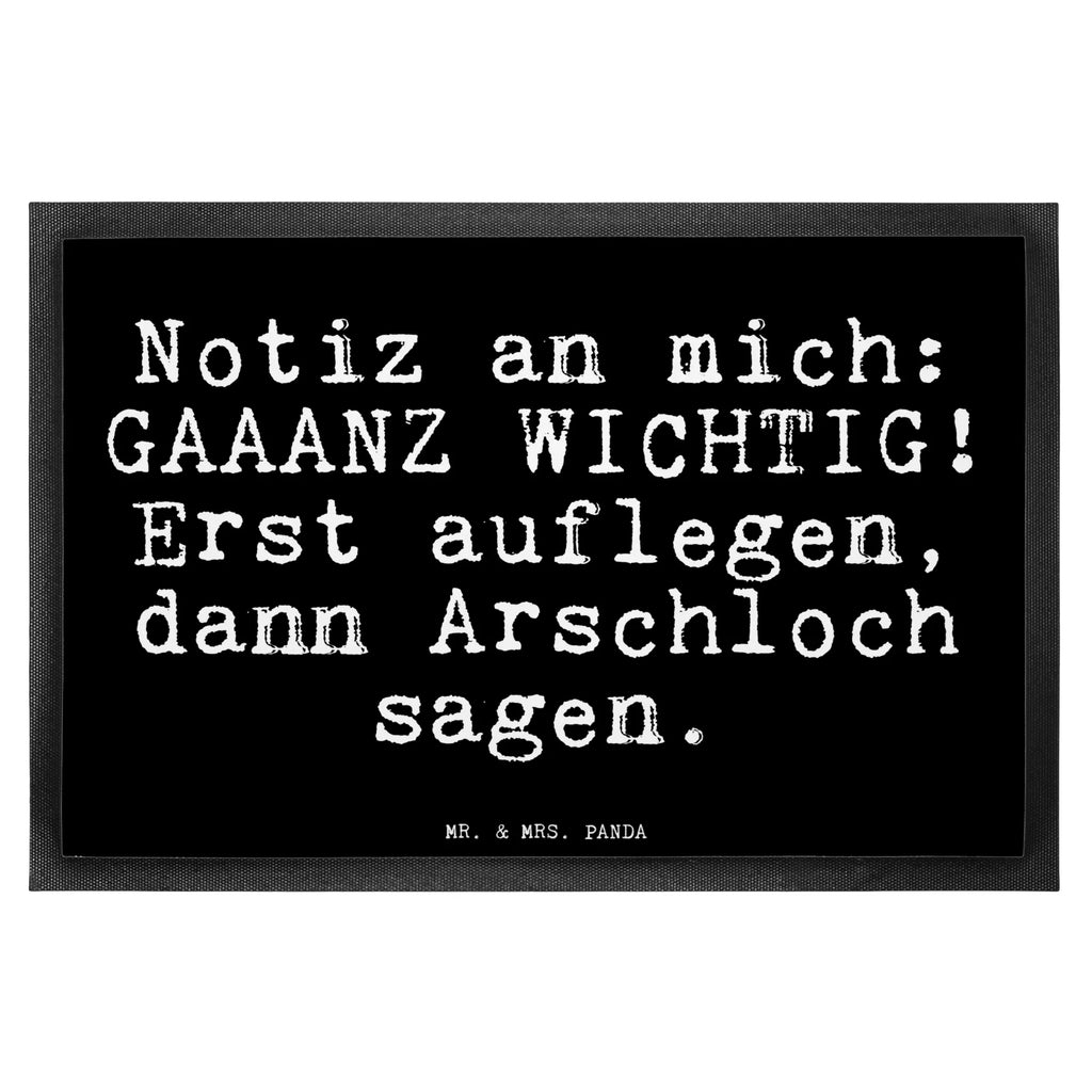 Doormat Notiz an mich: GAAANZ... saying, sayings, funny, wisdom, quotes, Glizzer Spell Proverbs Wisdom Quotes Funny Wisdom Words