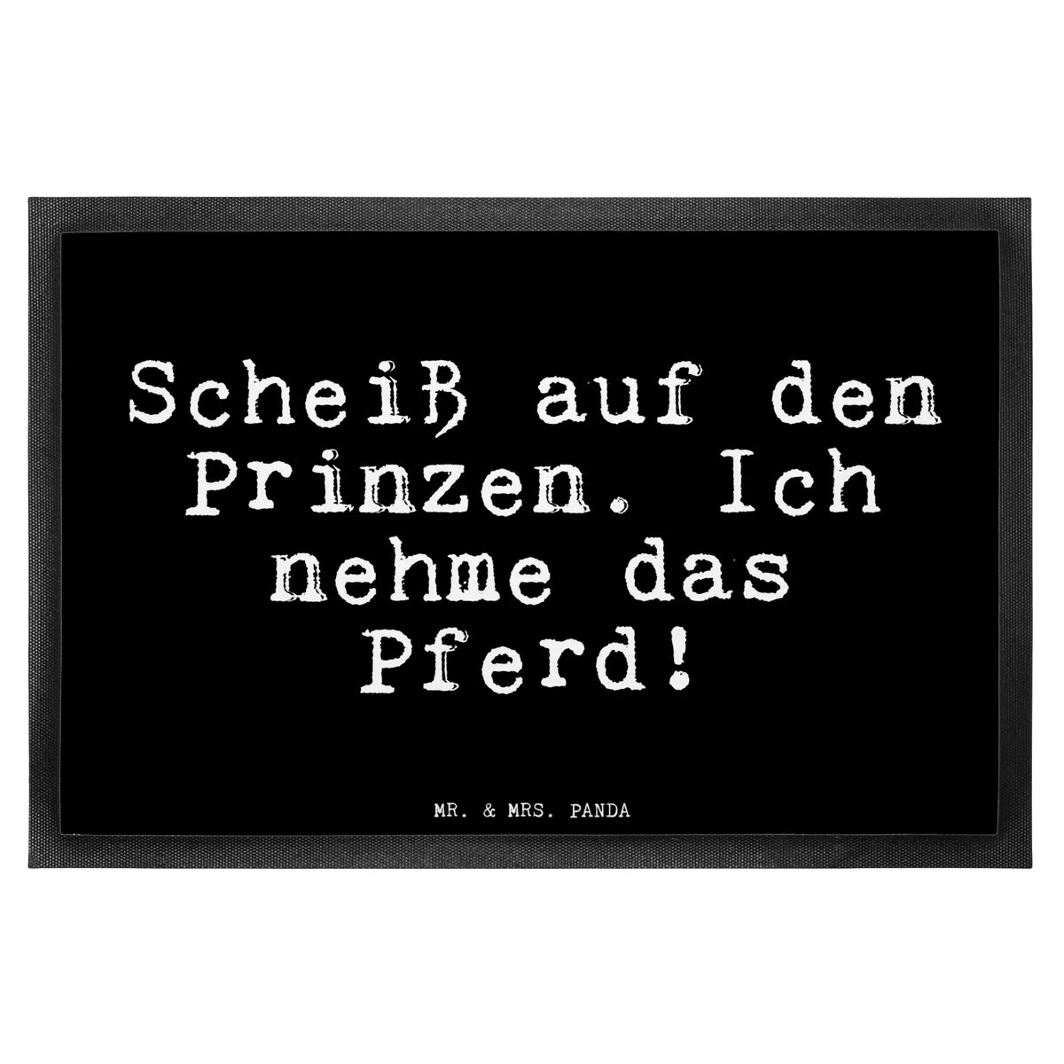 Doormat Scheiß auf den Prinzen.... saying, sayings, funny, wisdom, quotes, Glizzer Spell Proverbs Wisdom Quotes Funny Wisdom Words