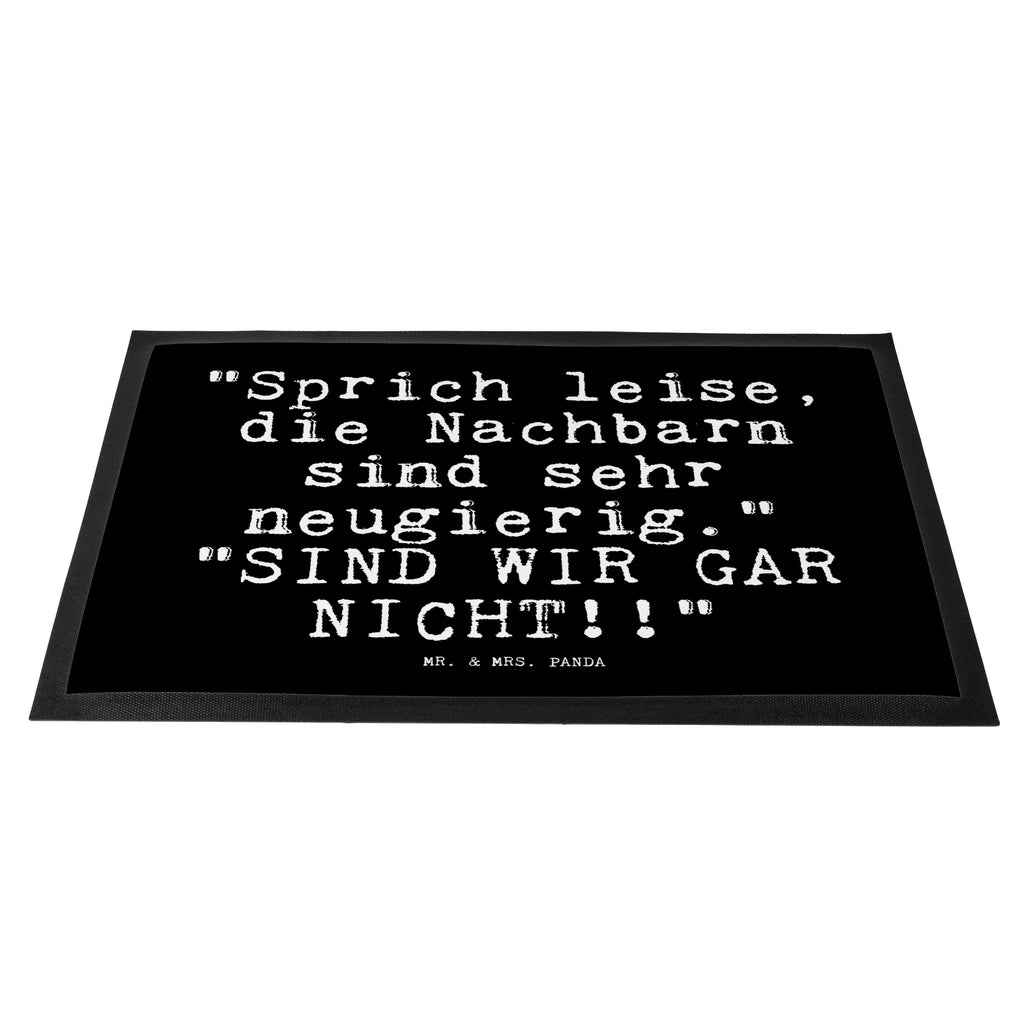 Doormat "Sprich leise, die Nachbarn... saying, sayings, funny, wisdom, quotes, Glizzer Spell Proverbs Wisdom Quotes Funny Wisdom Words