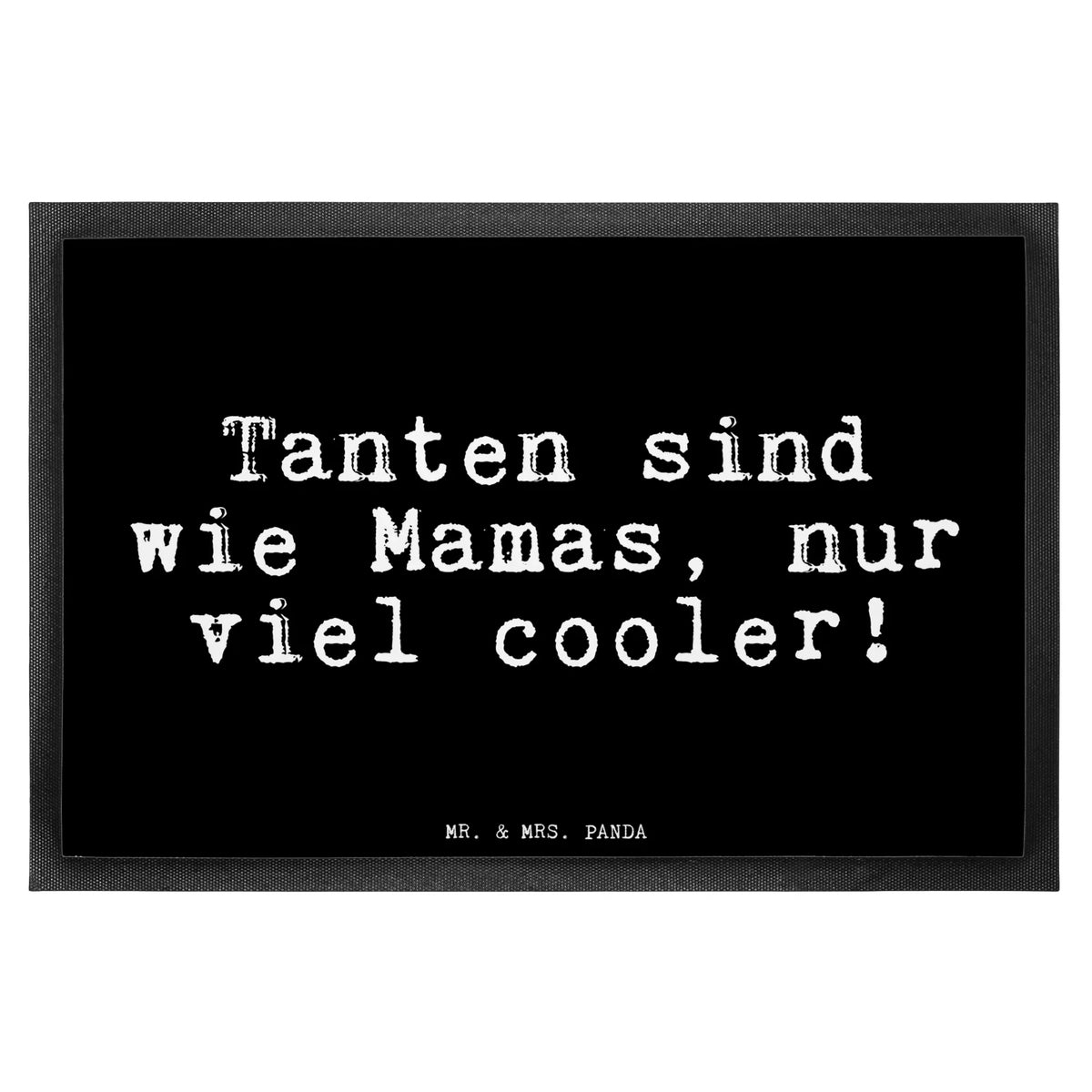 Fußmatte Tanten sind wie Mamas,... Schmutzfänger, Schmutzmatte, Fußabstreifer, Schmutzfangteppich, Eingangsteppich, Bodenvorleger, Gummi-Fußmatte, abstreifer, hausmatte, Sauberlaufmatte, bodenmatte, Eingangsmatte, teppichmatte, Haustürmatte, Türmatte, Outdoor-Matte, Gummimatte, Fußabtreter, Türvorleger, Abtretmatte, Abtreter, außenmatte, flurmatte, Schuhabstreifer, matte haustür, Schmutzfangmatte, Vorleger, Fussmatte, fußmatte, Sprüche, Lustige Sprüche, Weisheiten, Zitate, Spruch, Spruch Geschenke, Glizer Spruch Sprüche Weisheiten Zitate Lustig Weisheit Worte