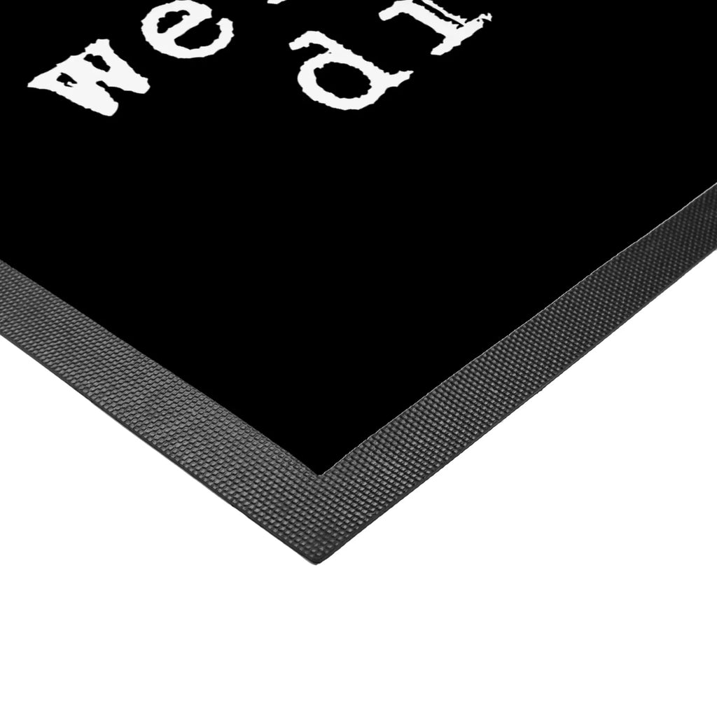 Doormat Wenn du nicht mehr... saying, sayings, funny, wisdom, quotes, Glizzer Spell Proverbs Wisdom Quotes Funny Wisdom Words