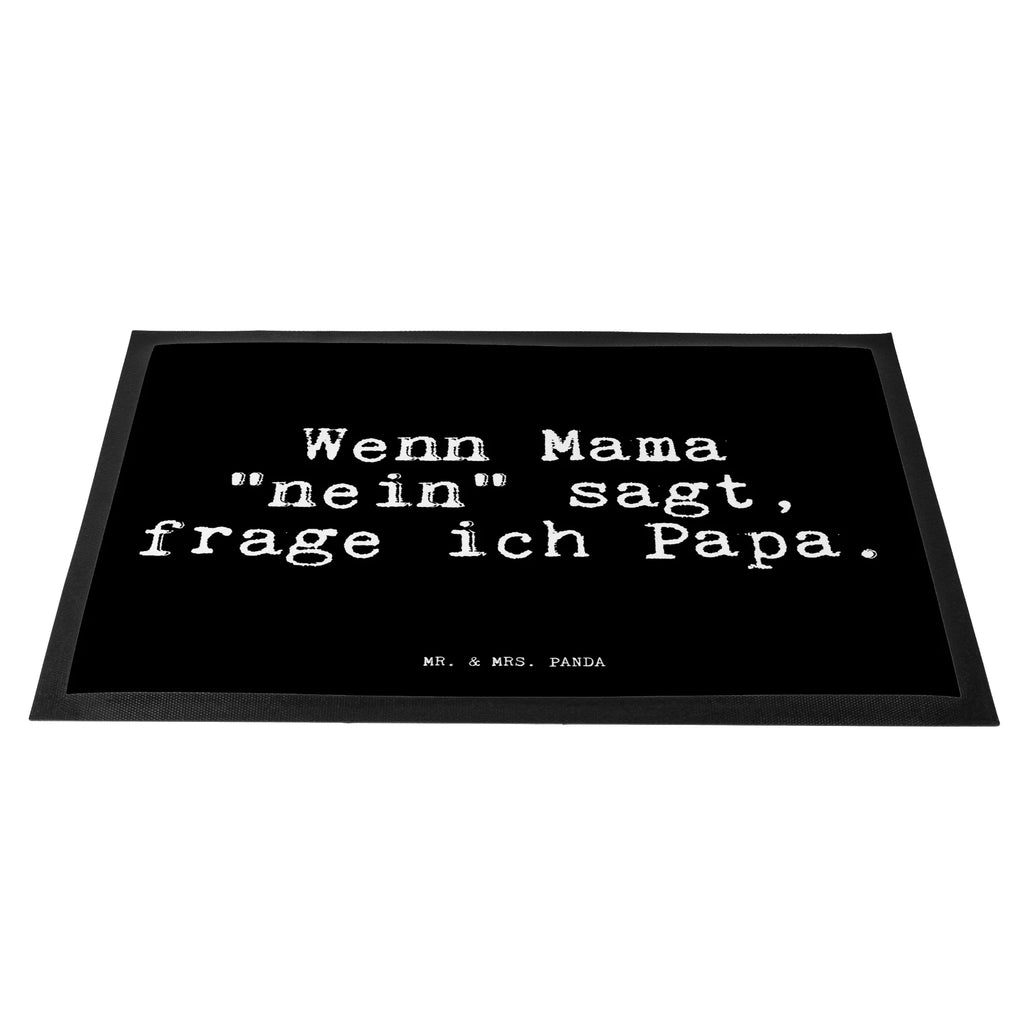 Doormat Wenn Mama "nein" sagt,... saying, sayings, funny, wisdom, quotes, Glizzer Spell Proverbs Wisdom Quotes Funny Wisdom Words