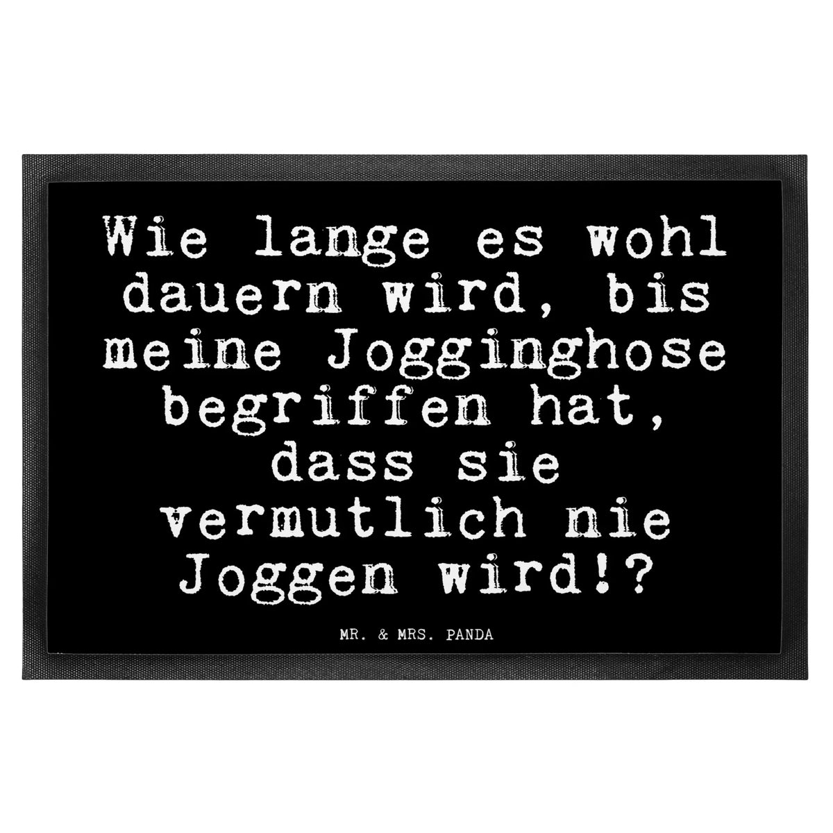 Fußmatte Wie lange es wohl... fußmatte, Bodenvorleger, hausmatte, Eingangsmatte, Eingangsteppich, flurmatte, bodenmatte, Fussmatte, Outdoor-Matte, Türvorleger, Gummi-Fußmatte, Gummimatte, Abtretmatte, matte haustür, Abtreter, Vorleger, Haustürmatte, Sauberlaufmatte, Schmutzfangmatte, Fußabstreifer, abstreifer, Schuhabstreifer, Schmutzfangteppich, Türmatte, teppichmatte, außenmatte, Schmutzfänger, Schmutzmatte, Fußabtreter, Sprüche, Lustige Sprüche, Weisheiten, Zitate, Spruch, Spruch Geschenke, Glizer Spruch Sprüche Weisheiten Zitate Lustig Weisheit Worte