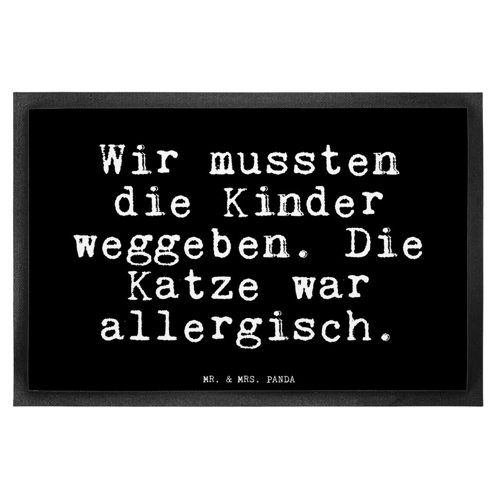 Doormat Wir mussten die Kinder... saying, sayings, funny, wisdom, quotes, Glizzer Spell Proverbs Wisdom Quotes Funny Wisdom Words