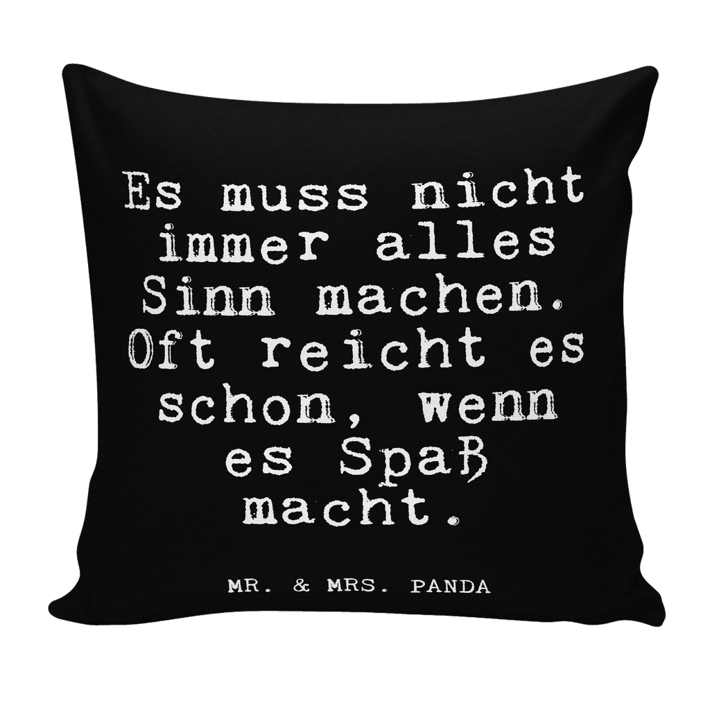 40x40 Kissen Fun Talk Es muss nicht immer alles Sinn machen. Oft reicht es schon, wenn es Spaß macht. Kissenhülle, Kopfkissen, Sofakissen, Dekokissen, Motivkissen, sofakissen, sitzkissen, Kissen, Kissenbezüge, Kissenbezug 40x40, Kissen 40x40, Kissenhülle 40x40, Zierkissen, Couchkissen, Dekokissen Sofa, Sofakissen 40x40, Dekokissen 40x40, Kopfkissen 40x40, Kissen 40x40 Waschbar, Spruch, Sprüche, lustige Sprüche, Weisheiten, Zitate, Spruch Geschenke, Glizer Spruch Sprüche Weisheiten Zitate Lustig Weisheit Worte