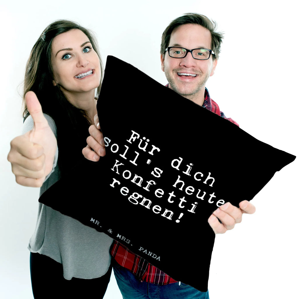 Cushion Für dich soll's heute... couch, Pillow, cushion, bedroom, fluffy, 40x40, settee, 40 x 40, pad, soft, sofa, bed, pillow case, pillows, saying, sayings, funny, wisdom, quotes, Glizzer Spell Proverbs Wisdom Quotes Funny Wisdom Words