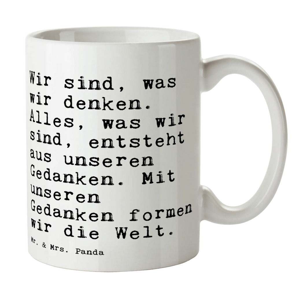 Tasse Sprüche und Zitate Wir sind, was wir denken. Alles, was wir sind, entsteht aus unseren Gedanken. Mit unseren Gedanken formen wir die Welt. Kaffeetasse, Bürotasse, Geschenktasse, Tasse mit Motiven, Keramiktasse, Porzellantasse, Tasse, Tasse mit Zitaten, Teetasse, Spruch, Sprüche, lustige Sprüche, Weisheiten, Zitate, Spruch Geschenke, Spruch Sprüche Weisheiten Zitate Lustig Weisheit Worte