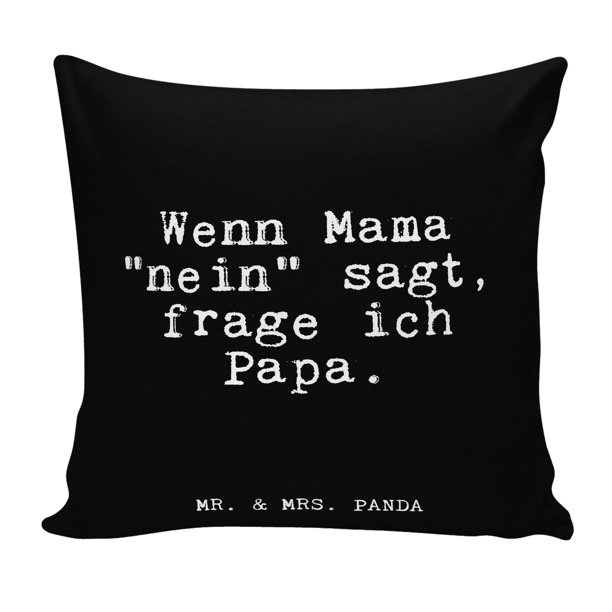 40x40 poduszka Wenn Mama "nein" sagt,... Przysłowie, przysłowia, zabawne przysłowia, mądrości, cytaty, prezenty z przysłowiami