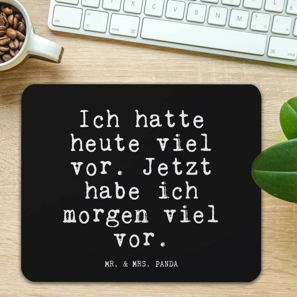 Mauspad Fun Talk Ich hatte heute viel vor. Jetzt habe ich morgen viel vor. Designer Mauspad, Computer zubehör, Mousepad, Mauspad, Büroausstattung, PC Zubehör, Arbeitszimmer, Einzigartiges Mauspad, Mauspad Büro, Mausunterlage, Spruch, Sprüche, lustige Sprüche, Weisheiten, Zitate, Spruch Geschenke, Glizer Spruch Sprüche Weisheiten Zitate Lustig Weisheit Worte