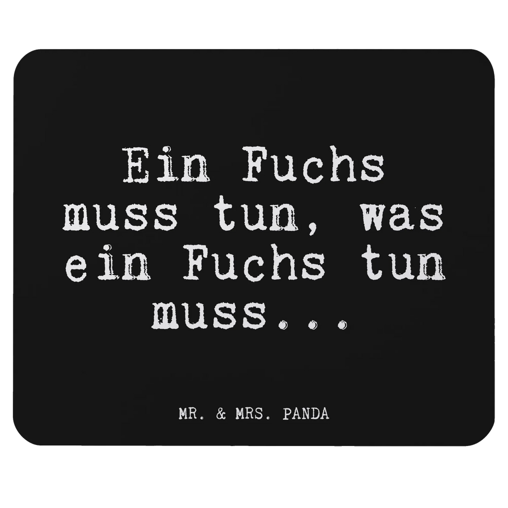 Podkładka pod mysz Ein Fuchs muss tun,... Przysłowie, przysłowia, zabawne przysłowia, mądrości, cytaty, prezenty z przysłowiami