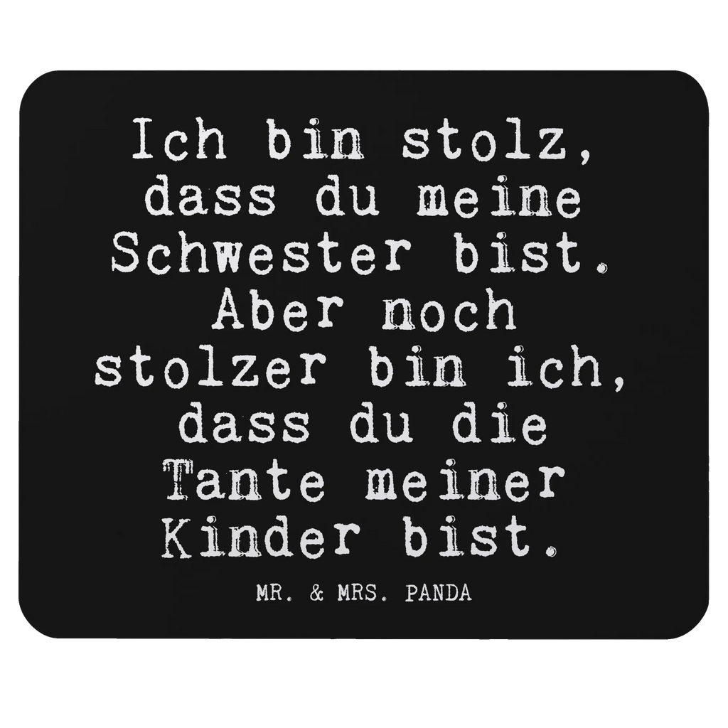 Mauspad Fun Talk Ich bin stolz, dass du meine Schwester bist. Aber noch stolzer bin ich, dass du die Tante meiner Kinder bist. Mousepad, Einzigartiges Mauspad, Designer Mauspad, Mauspad, Computer zubehör, Mausunterlage, PC Zubehör, Arbeitszimmer, Büroausstattung, Mauspad Büro, Spruch, Sprüche, lustige Sprüche, Weisheiten, Zitate, Spruch Geschenke, Glizer Spruch Sprüche Weisheiten Zitate Lustig Weisheit Worte