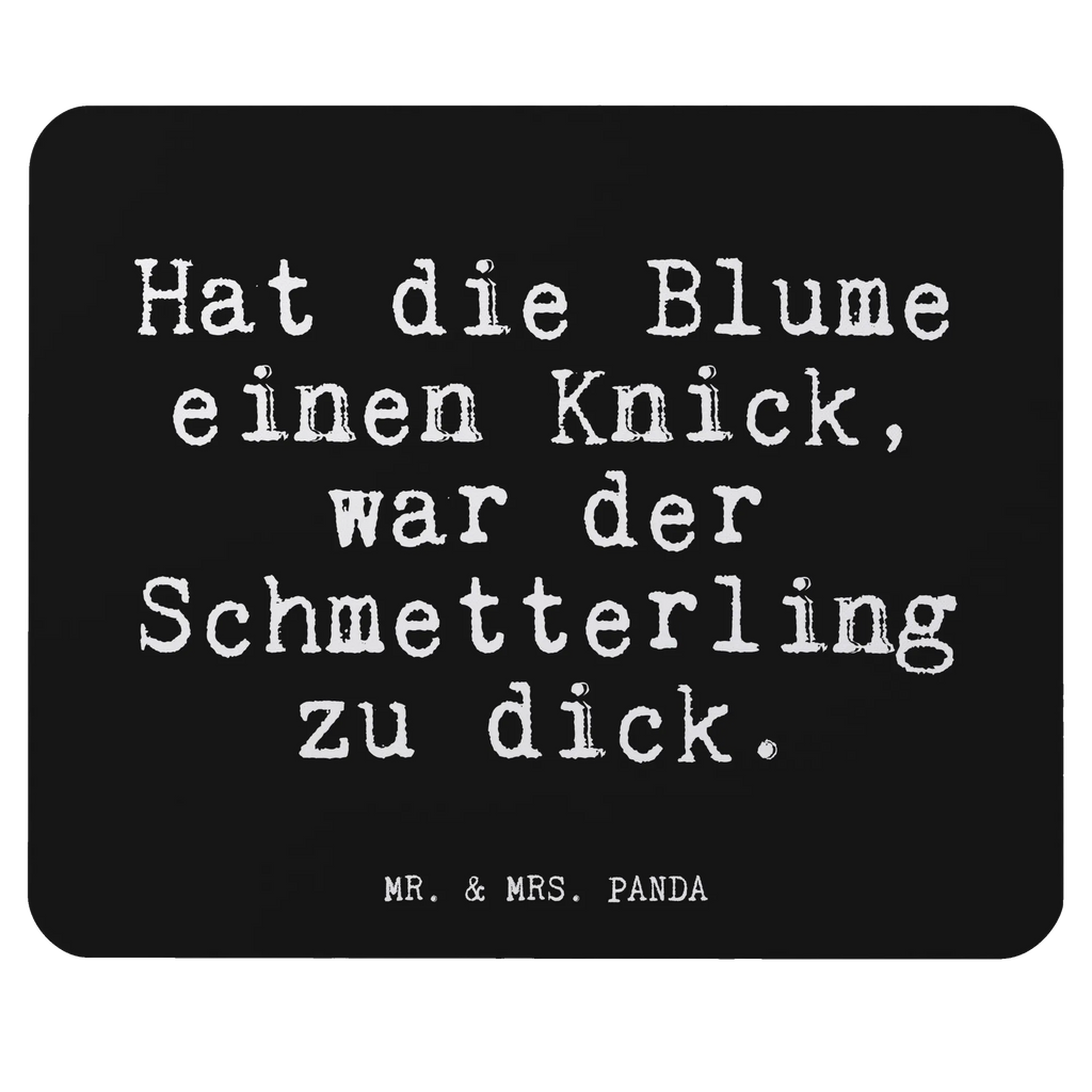 Mouse mat Hat die Blume einen... Print, Work, Mouse Pad, PC, Study, fun, mousepad, Mouse, Gift, Pad, Student, Office, saying, Motif, sayings, funny, wisdom, quotes, Glizzer Spell Proverbs Wisdom Quotes Funny Wisdom Words